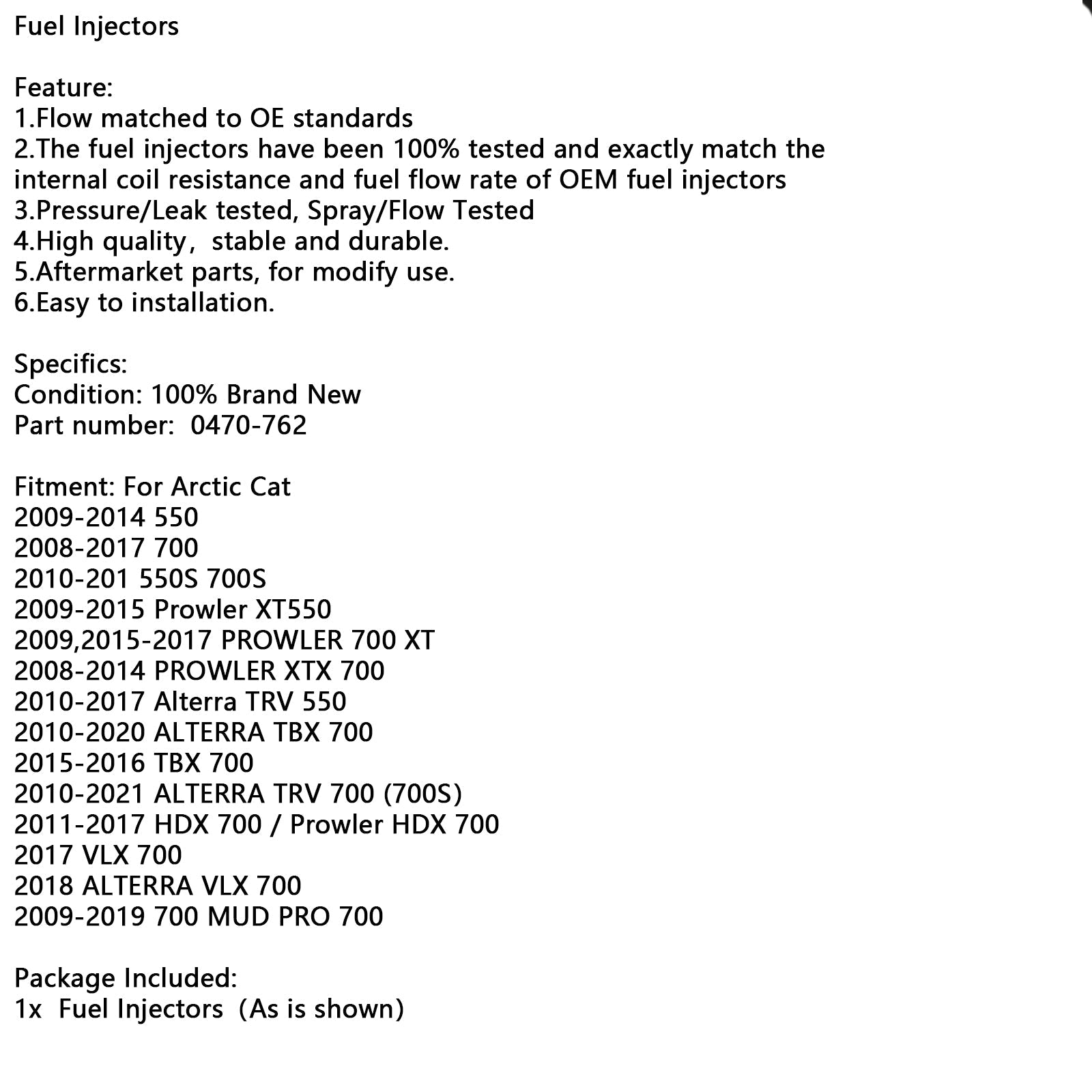 Iniettore di carburante per Arctic Cat ATV UTV SxS 700 HDX 550 TRV TBX 0470-762