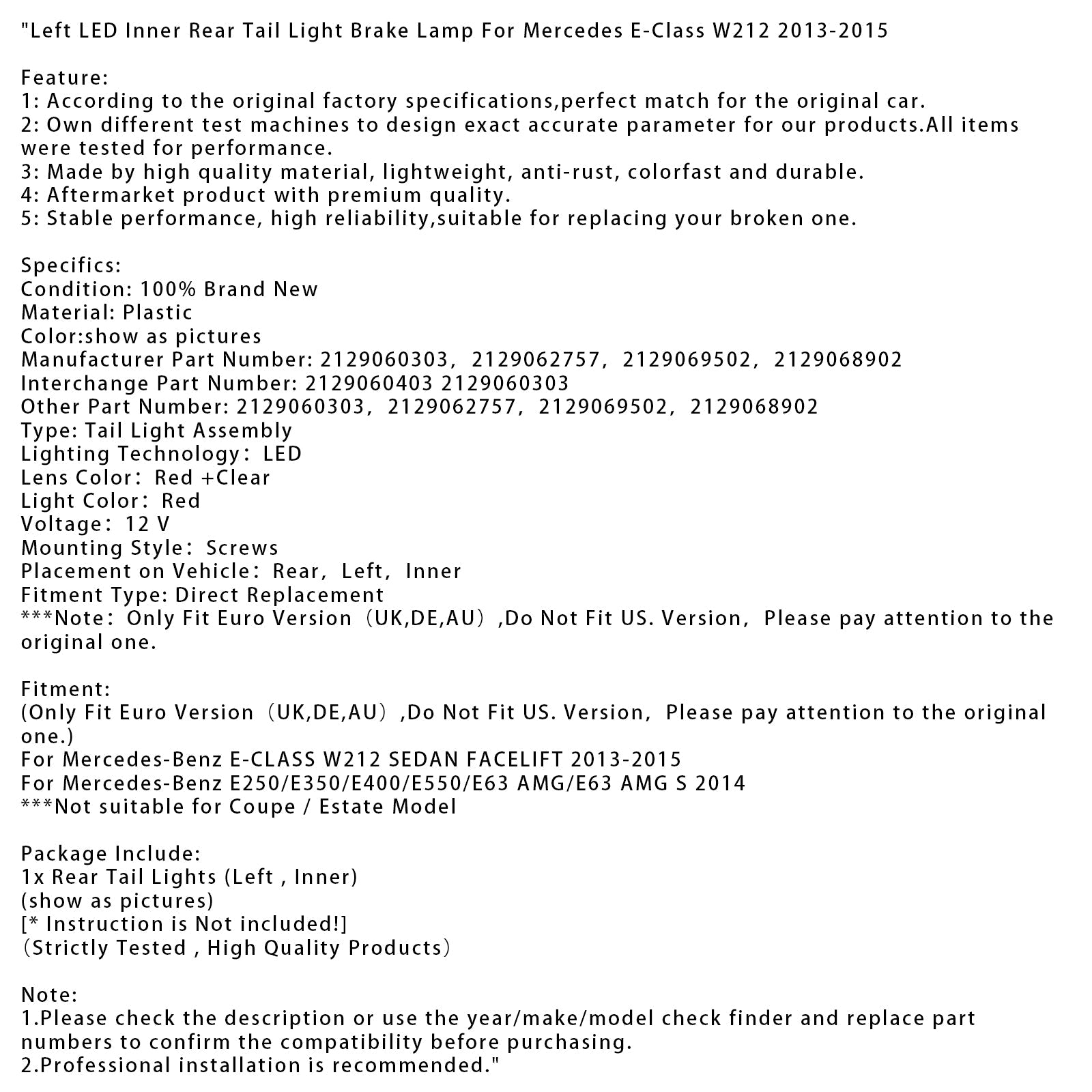 Linker binnenste LED-achterlicht (met remlicht) voor Mercedes-Benz E250/E350/E400/E550/E63 AMG/E63 AMG S (2014) - Onderdeelnummers : 2129060303 en 2129062757