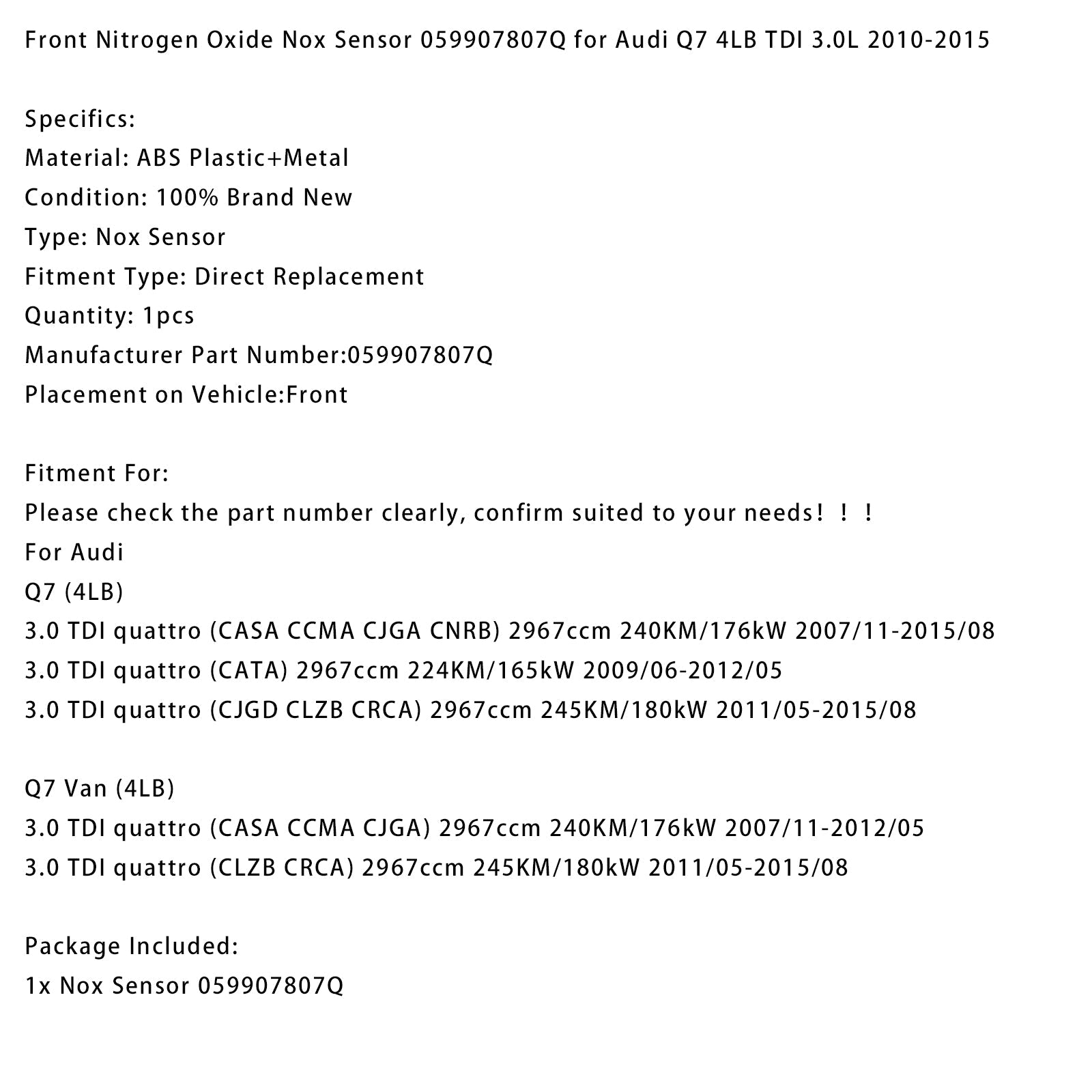 Audi Q7 (4LB) 3.0 TDI quattro (CJGD CLZB CRCA) 2967 cm³ 245 km/180 kW (2011/05-2015/08) - Przedni czujnik tlenku azotu (NOx) 059907807Q