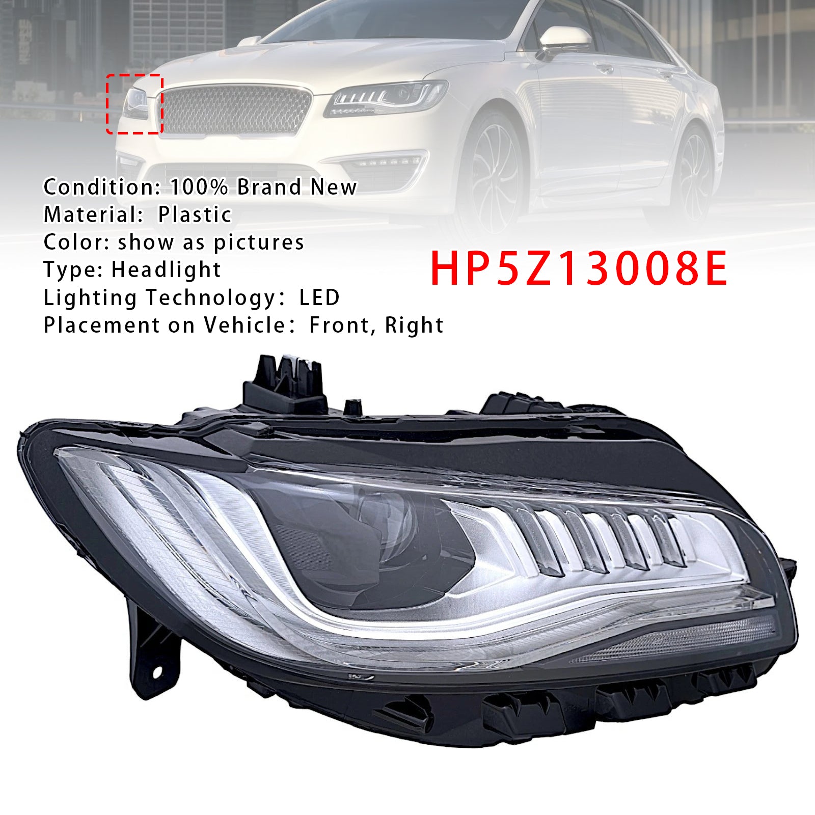 Phare LED Droit Avec AFS Référence HP5Z13008E Pour Lincoln MKZ 2017-2019