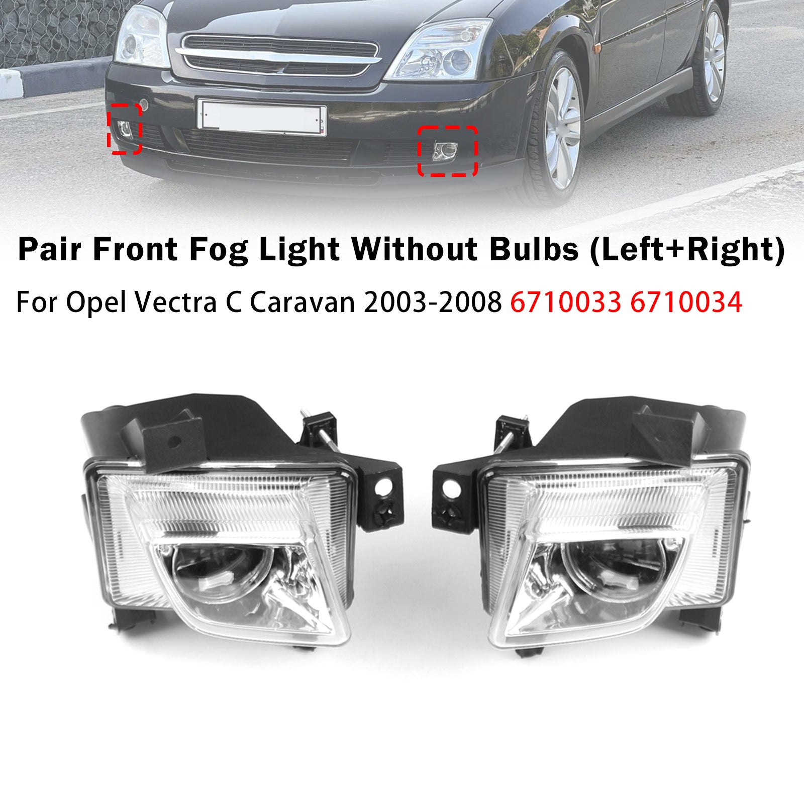 Paire Feux Antibrouillard Avant Pour Opel Vectra C 2003-2008 6710033 6710034