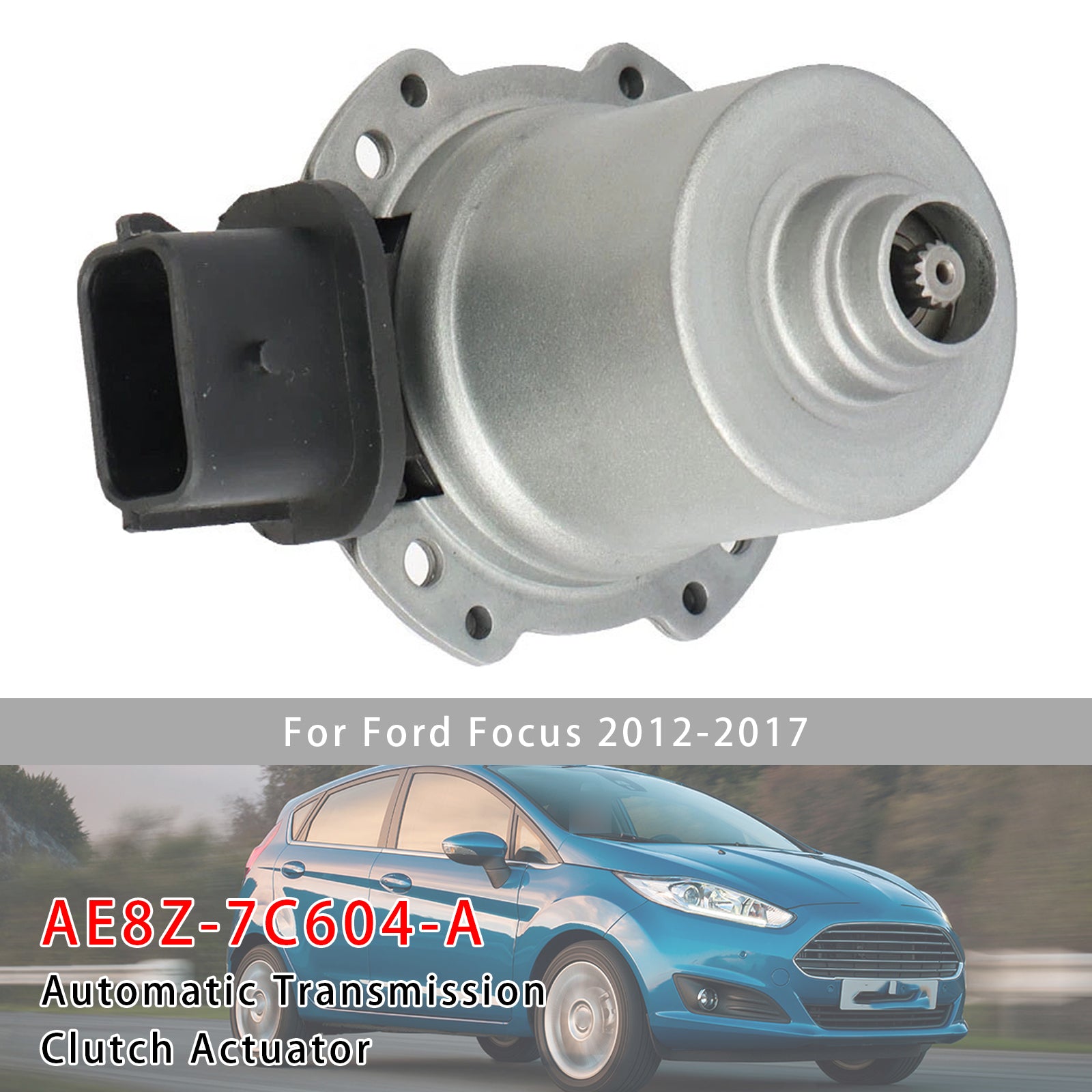 Actionneur D'embrayage Boîte Automatique Pour Ford Focus 2011-2017 AE8Z-7C604-A
