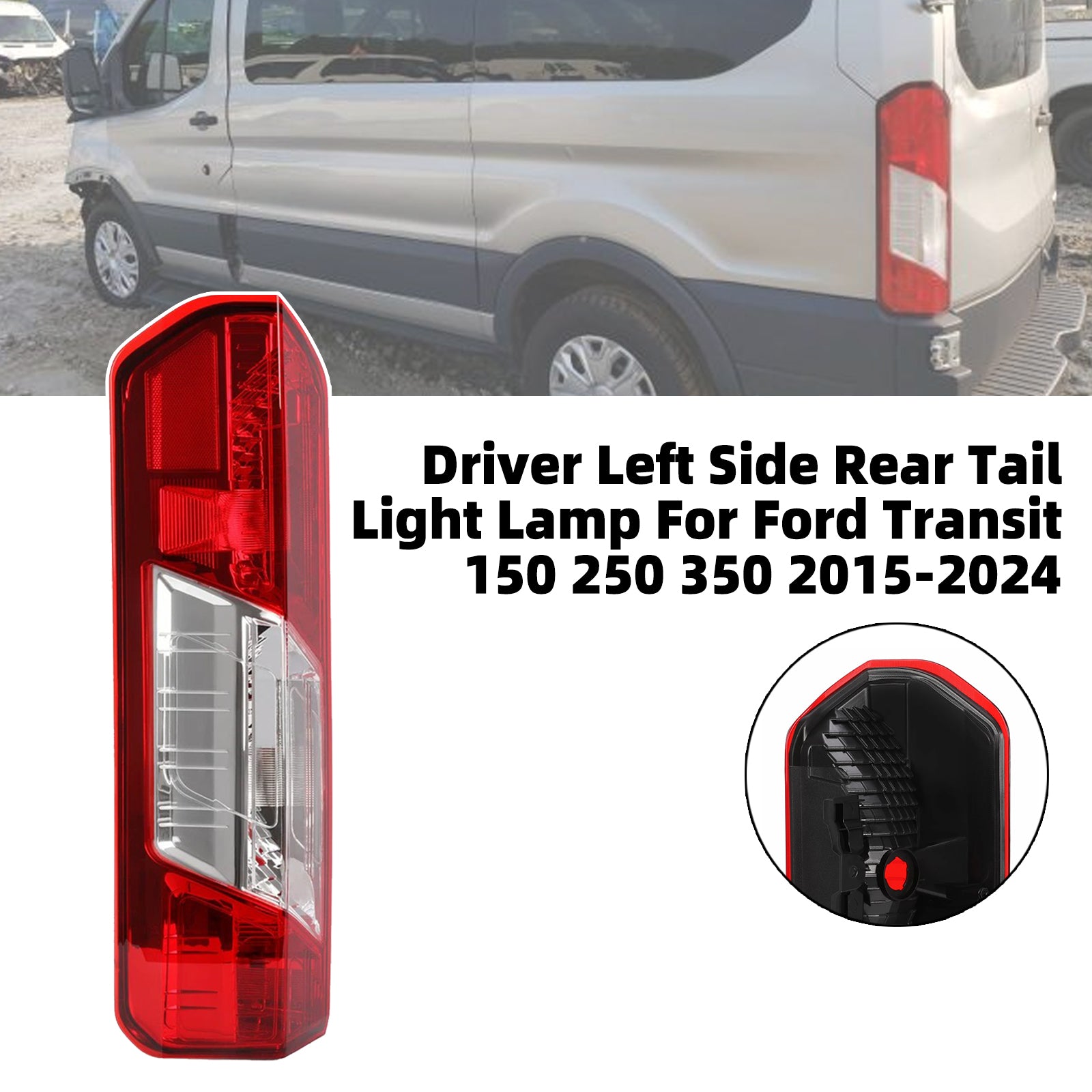 Feu Arrière Côté Conducteur Gauche Pour Ford Transit 150 250 350 2015-2024