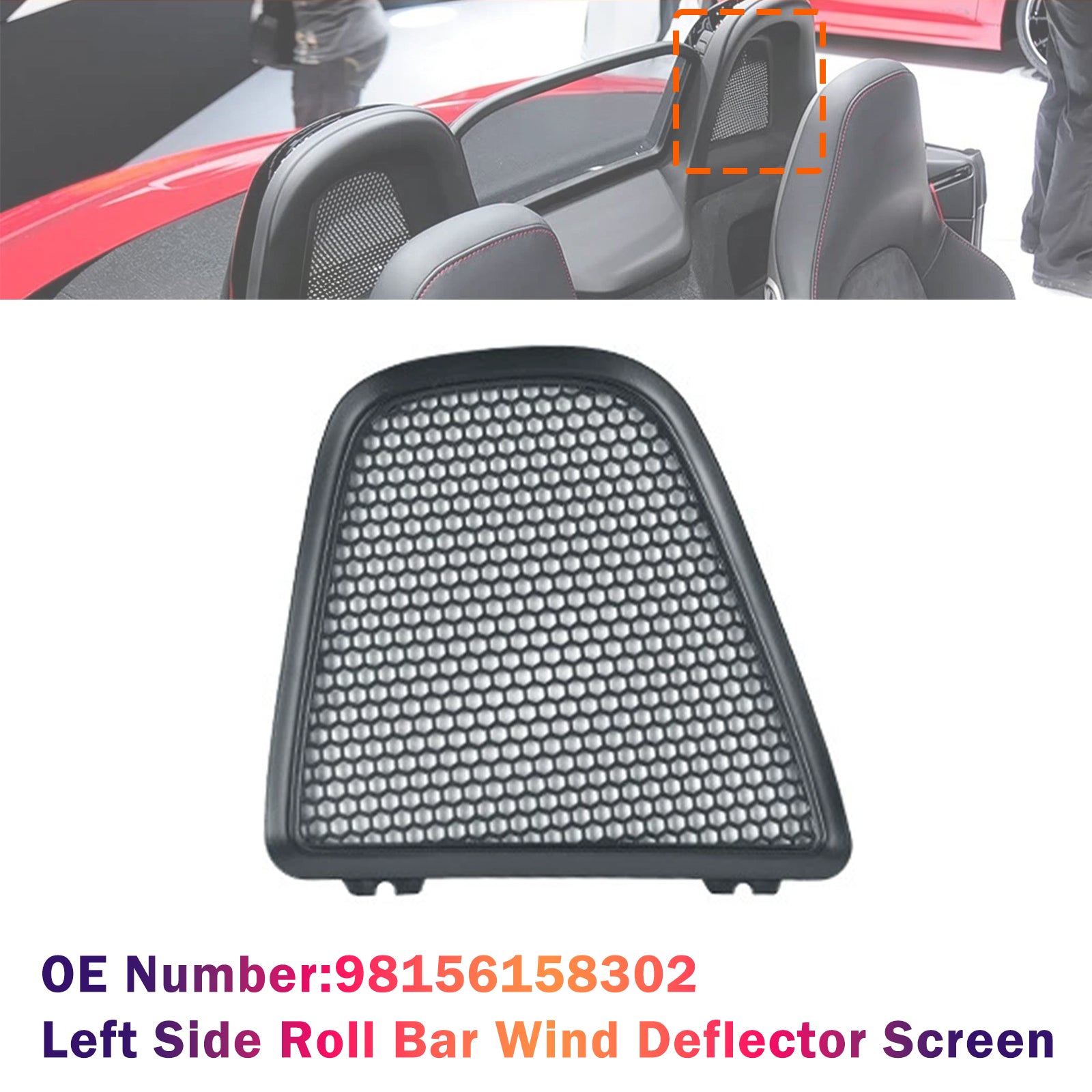 Déflecteur vent arceau gauche 98156158302 Pour Porsche 982 2017‑2023