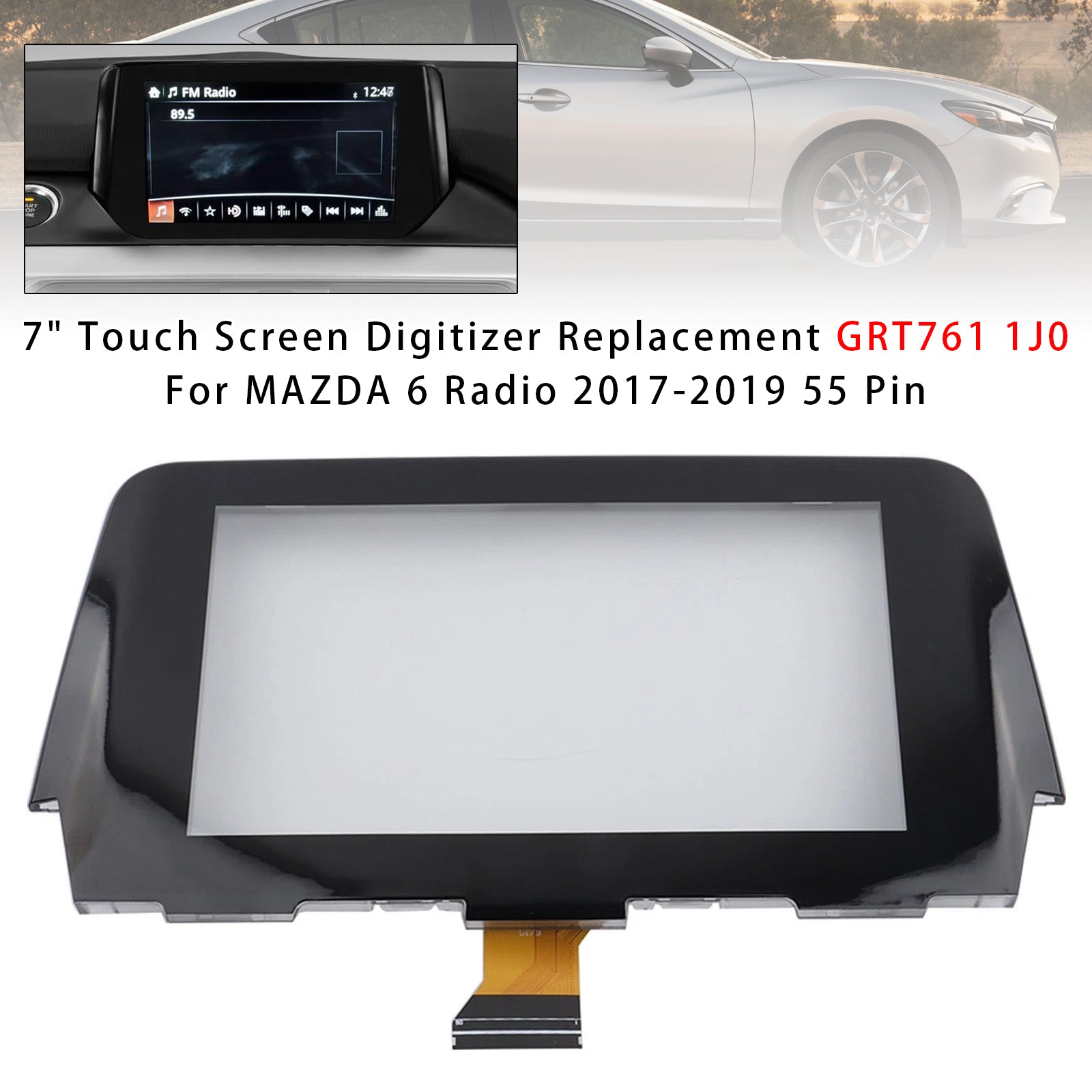 Digitiseur d'Écran Tactile 7" GRT761 1J0 Pour MAZDA 6 Radio 2017-2019 55 Pin