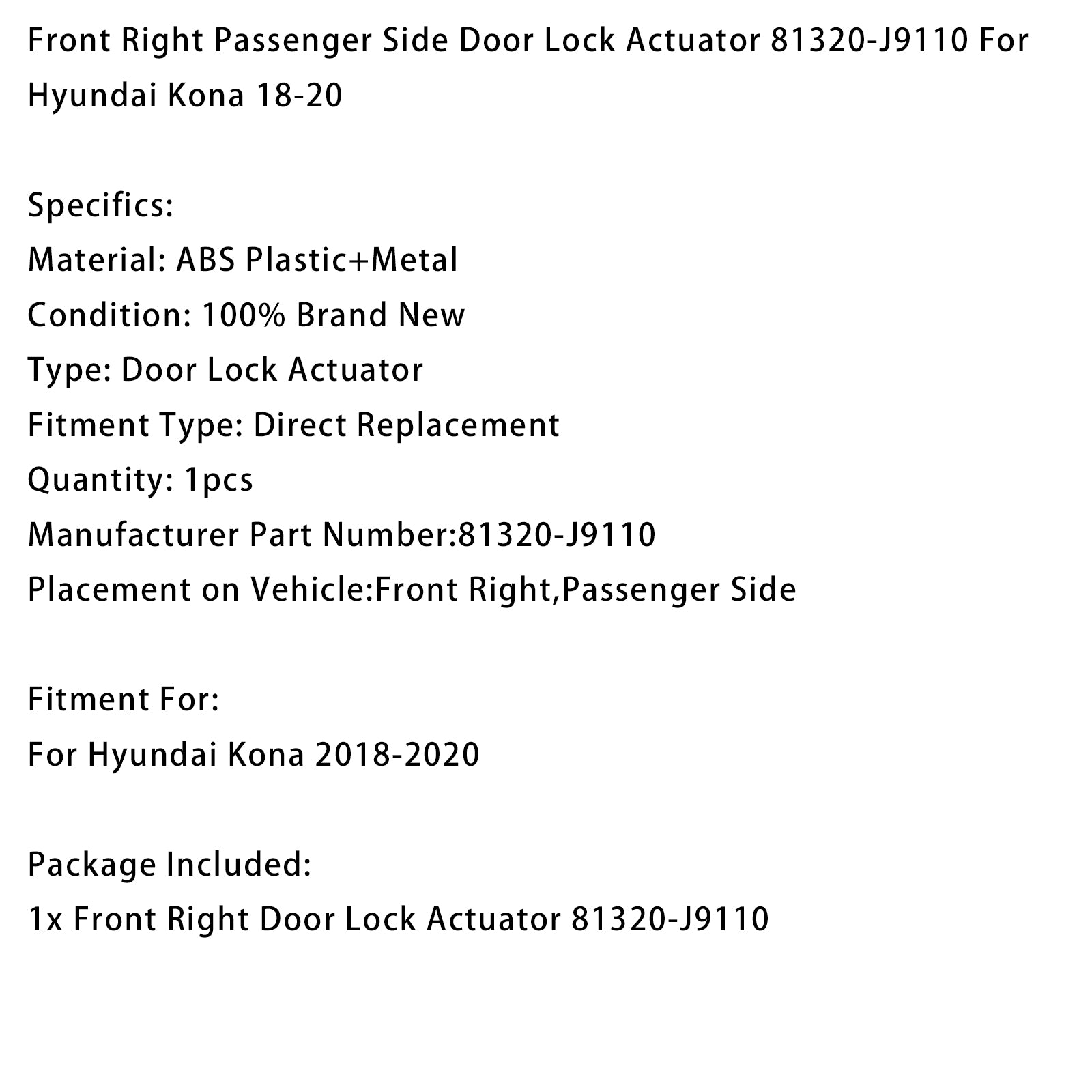 Actionneur Verrou Porte Avant Droit 81320-J9110 Pour Hyundai Kona 18-20