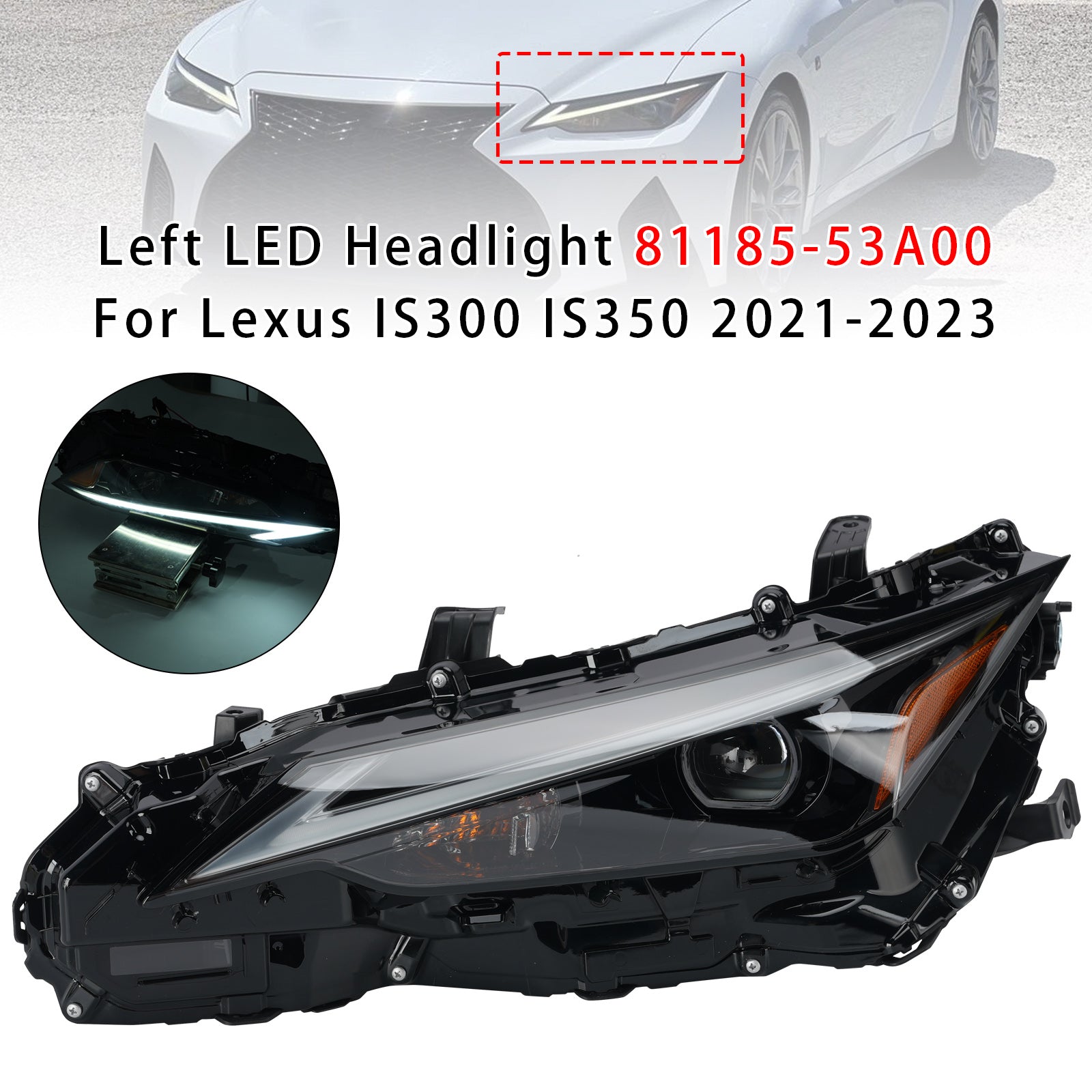 Linker LED-Scheinwerfer 81185-53A00 für Lexus IS300 IS350 2021–2023