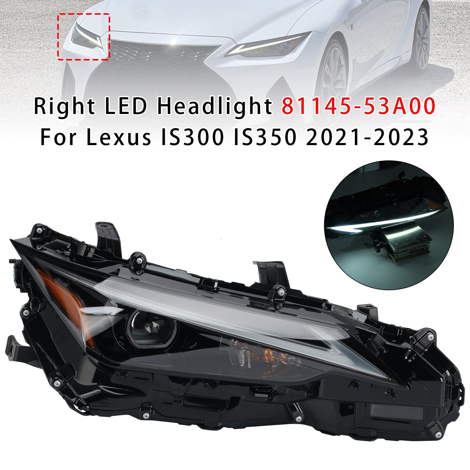 Faro LED destro 81145-53A00 per Lexus IS300 IS350 2021-2023