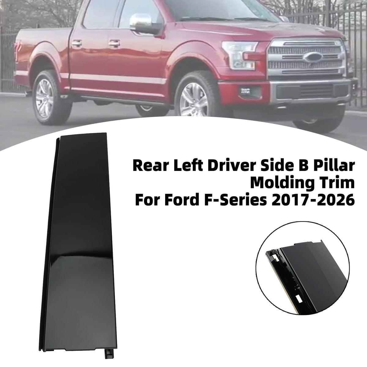 Moulure de Montant B Arrière Gauche Pour Ford F-Series 2017-2026