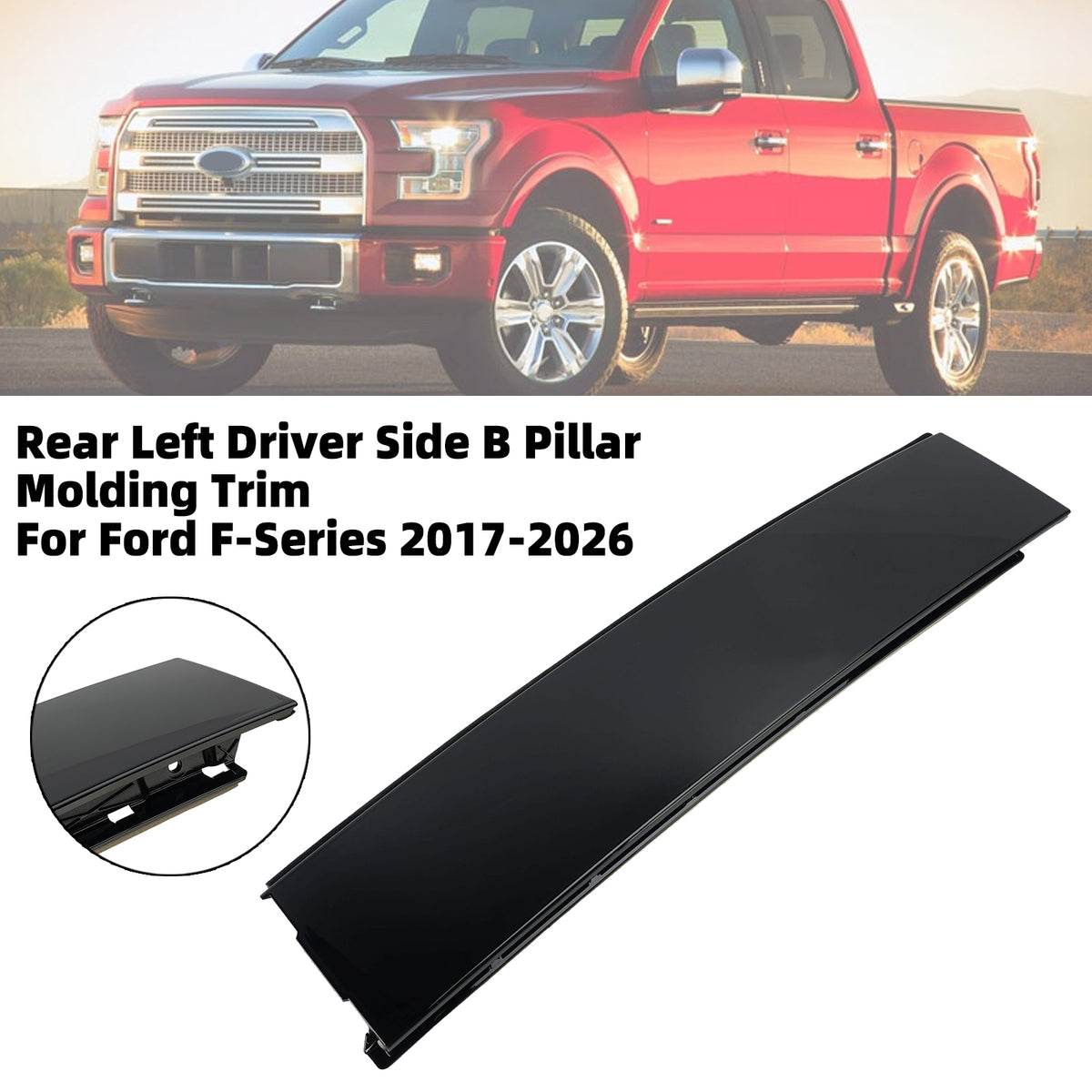 Moulure de Montant B Arrière Gauche Pour Ford F-Series 2017-2026