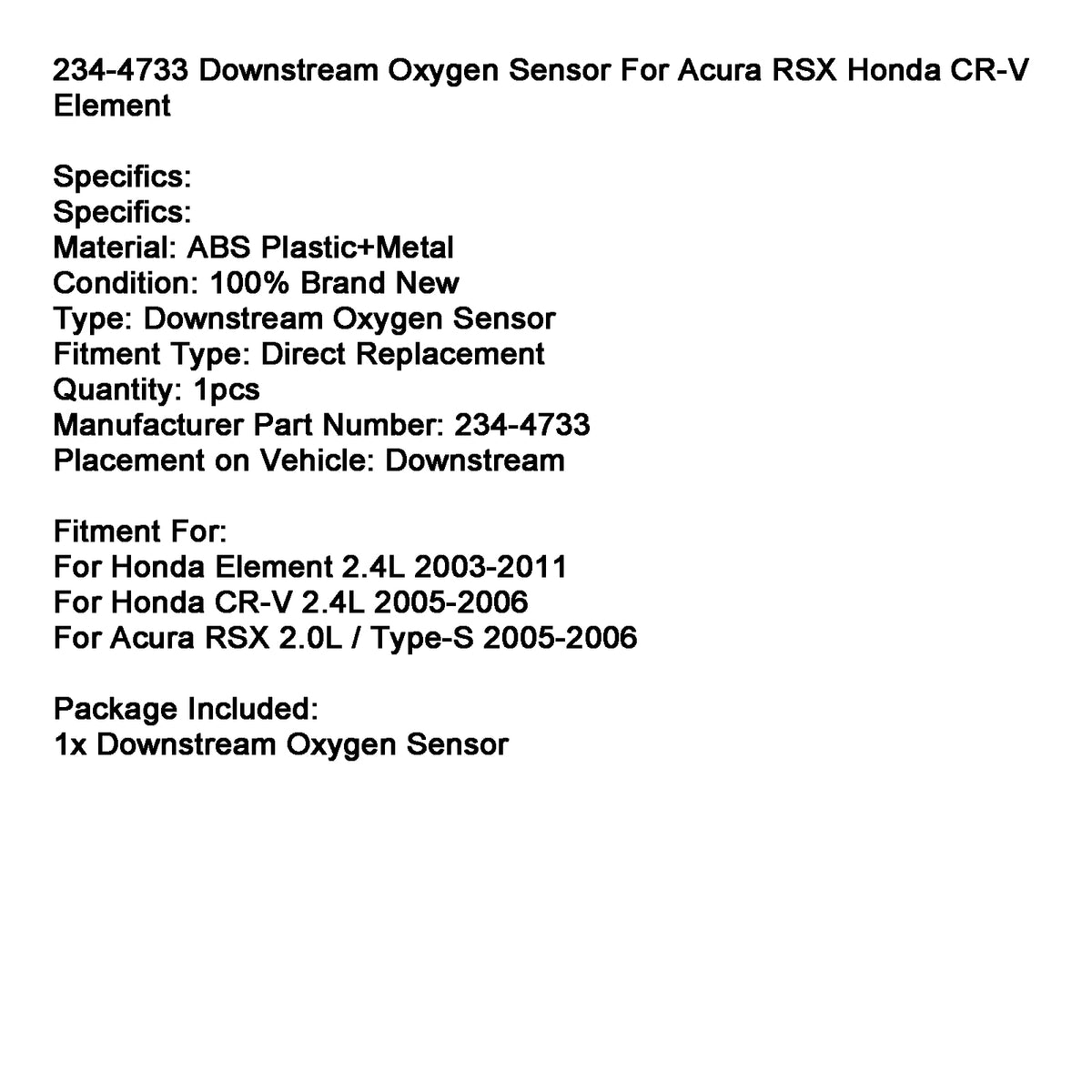 234-4733 Capteur d'oxygène aval Pour Acura RSX Honda CR-V Element
