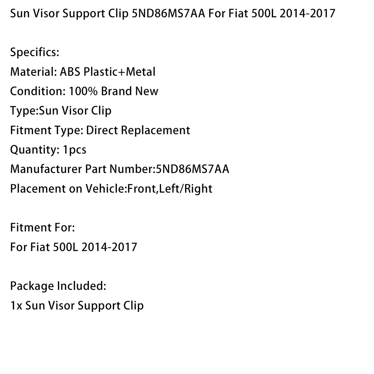 Clip de support de pare-soleil 5ND86MS7AA Pour Fiat 500L 2014-2017