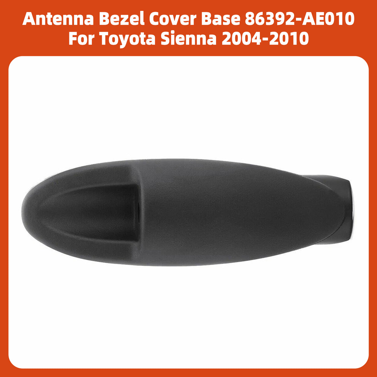 Enjoliveur d'Antenne Couvercle Base 86392-AE010 Pour Toyota Sienna 2004-2010