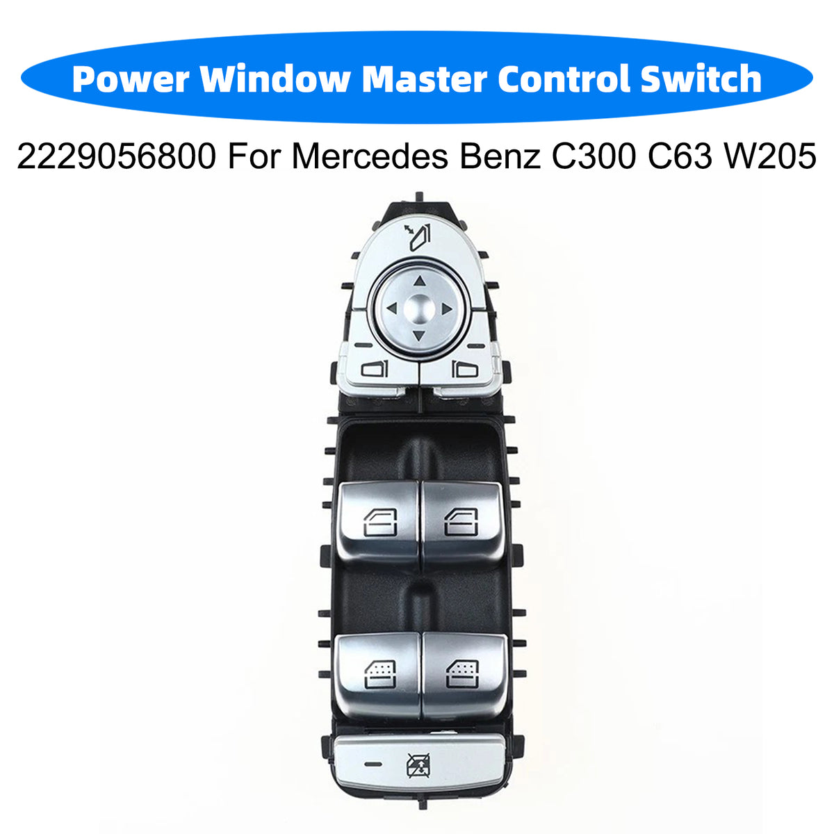 Commutateur Principal de Commande de Vitre Électrique 2229056800 Pour Mercedes Benz C300 C63 W205