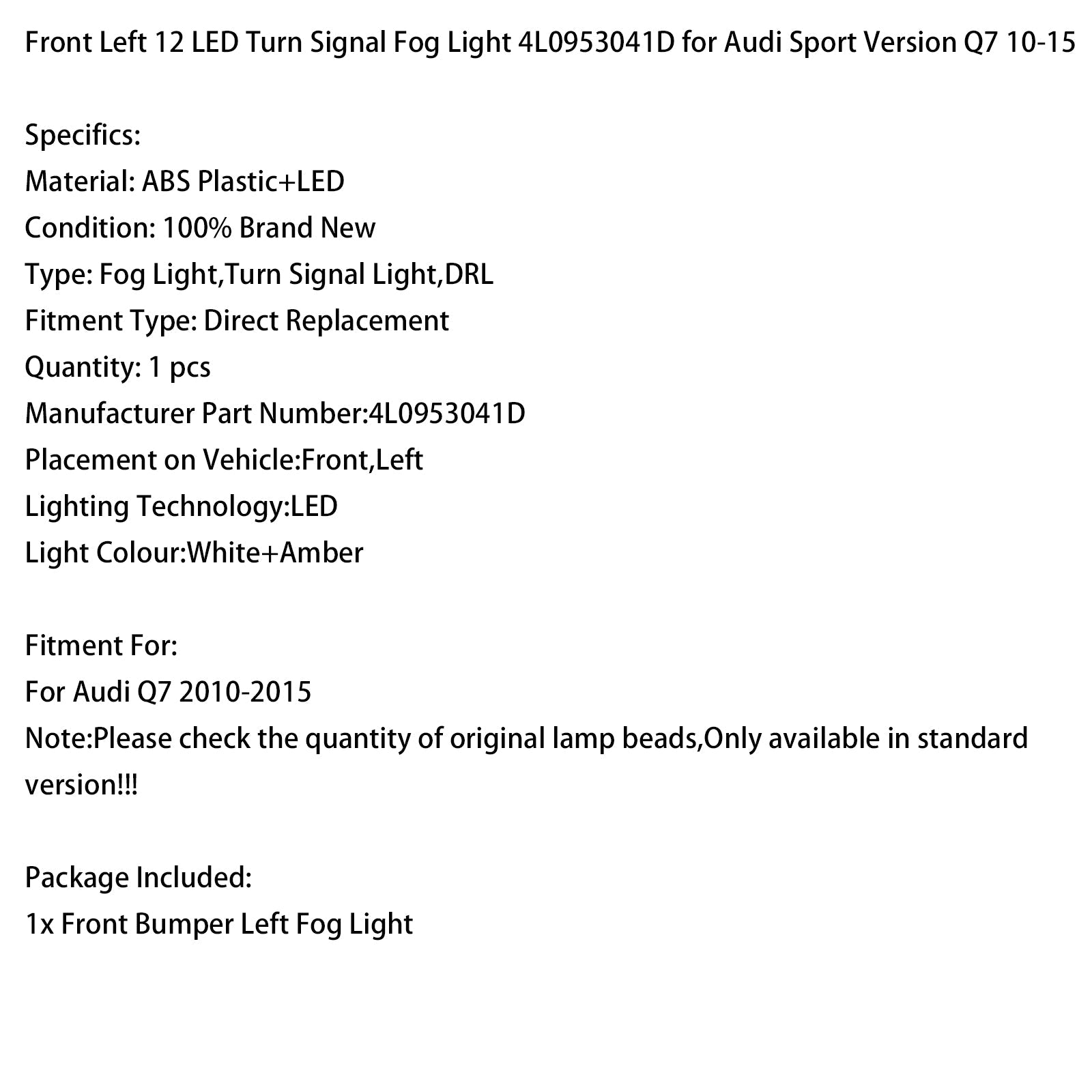 Linker mistlampknipperlicht met 12 LED's voor Audi Q7 Sport (2010-2015) - Onderdeelnummer : 4L0953041D