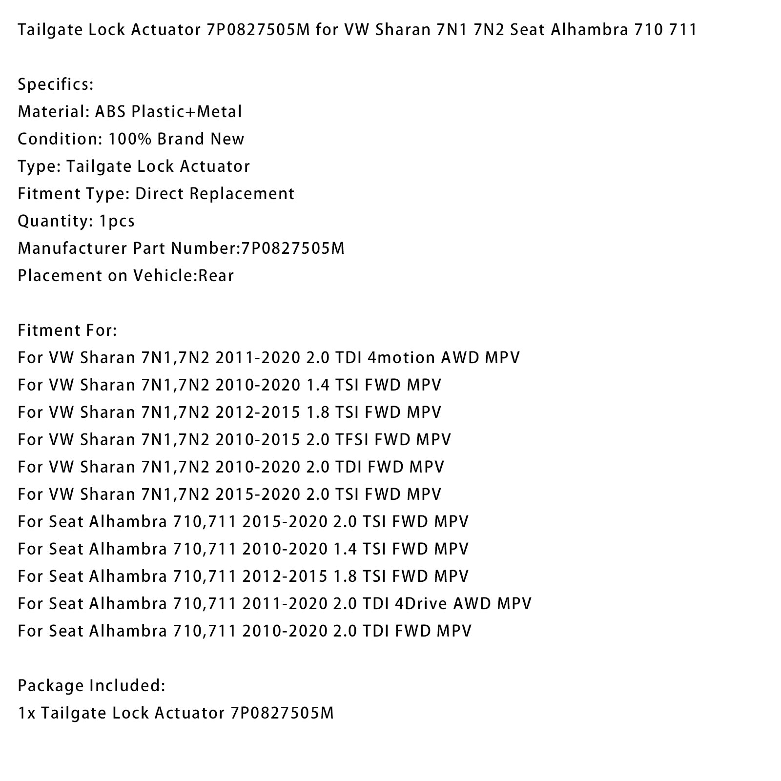 Actuador de bloqueo del portón trasero para VW Sharan 7N1, 7N2 1.8 TSI tracción delantera (MPV) (2012-2015) - Número de pieza :7P0827505M
