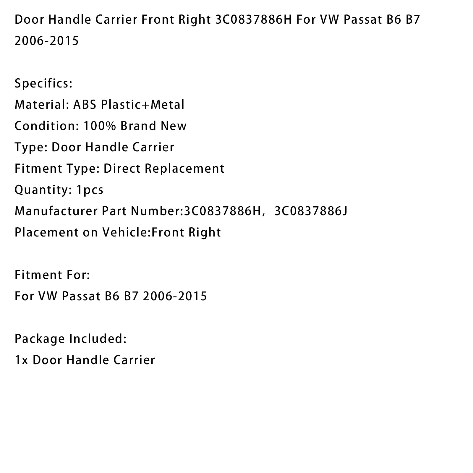 Supporto maniglia porta anteriore destra per VW Passat B6 B7 (2006-2015) - Codice articolo : 3C0837886H