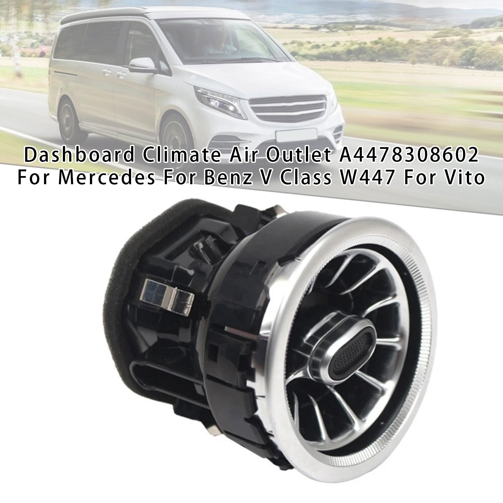 Dashboard Climate Air Outlet A4478308602 Pour Mercedes Benz V Class W447 Vito