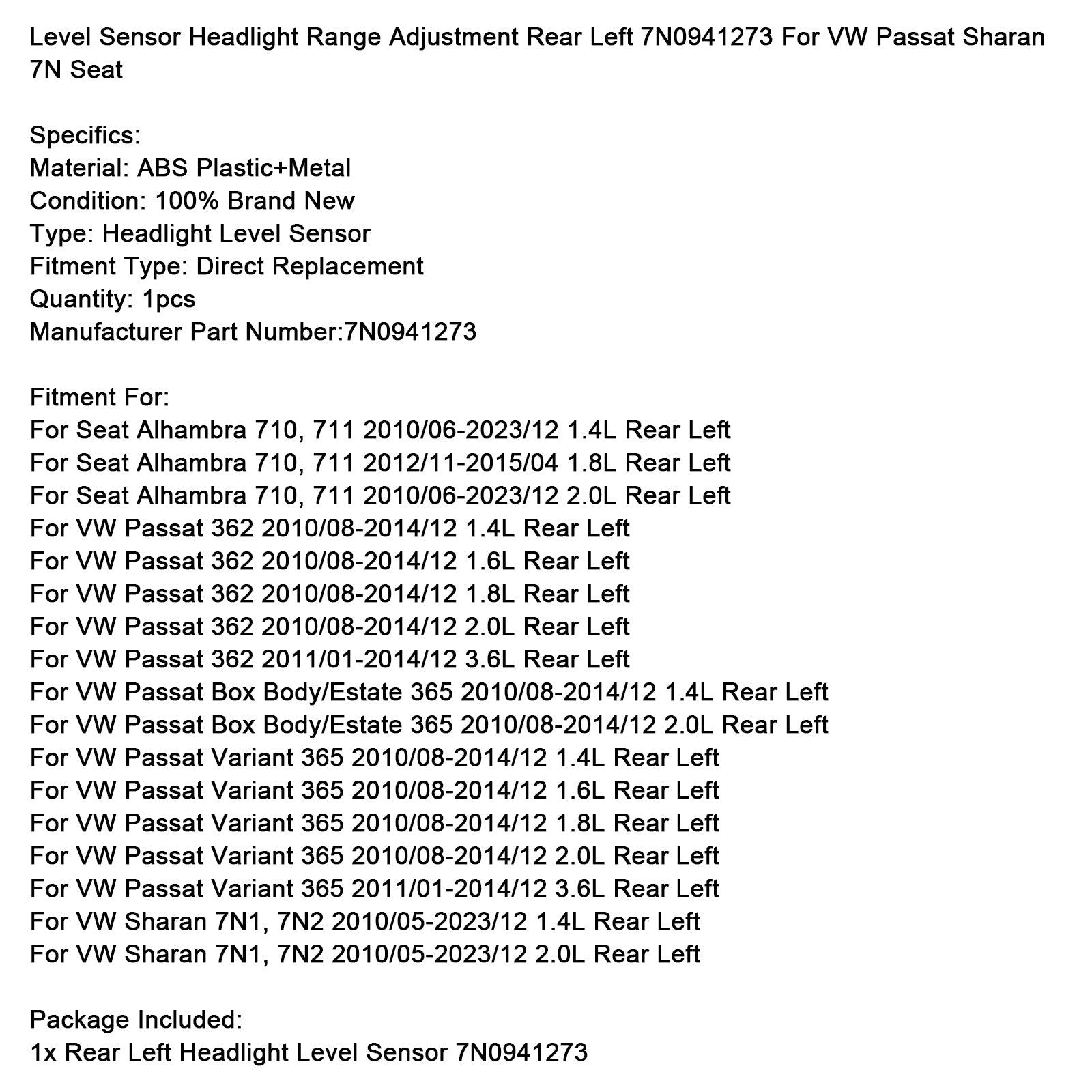 Seisova vasen takavaloanturi VW Passat Sharan 7n -istuimelle