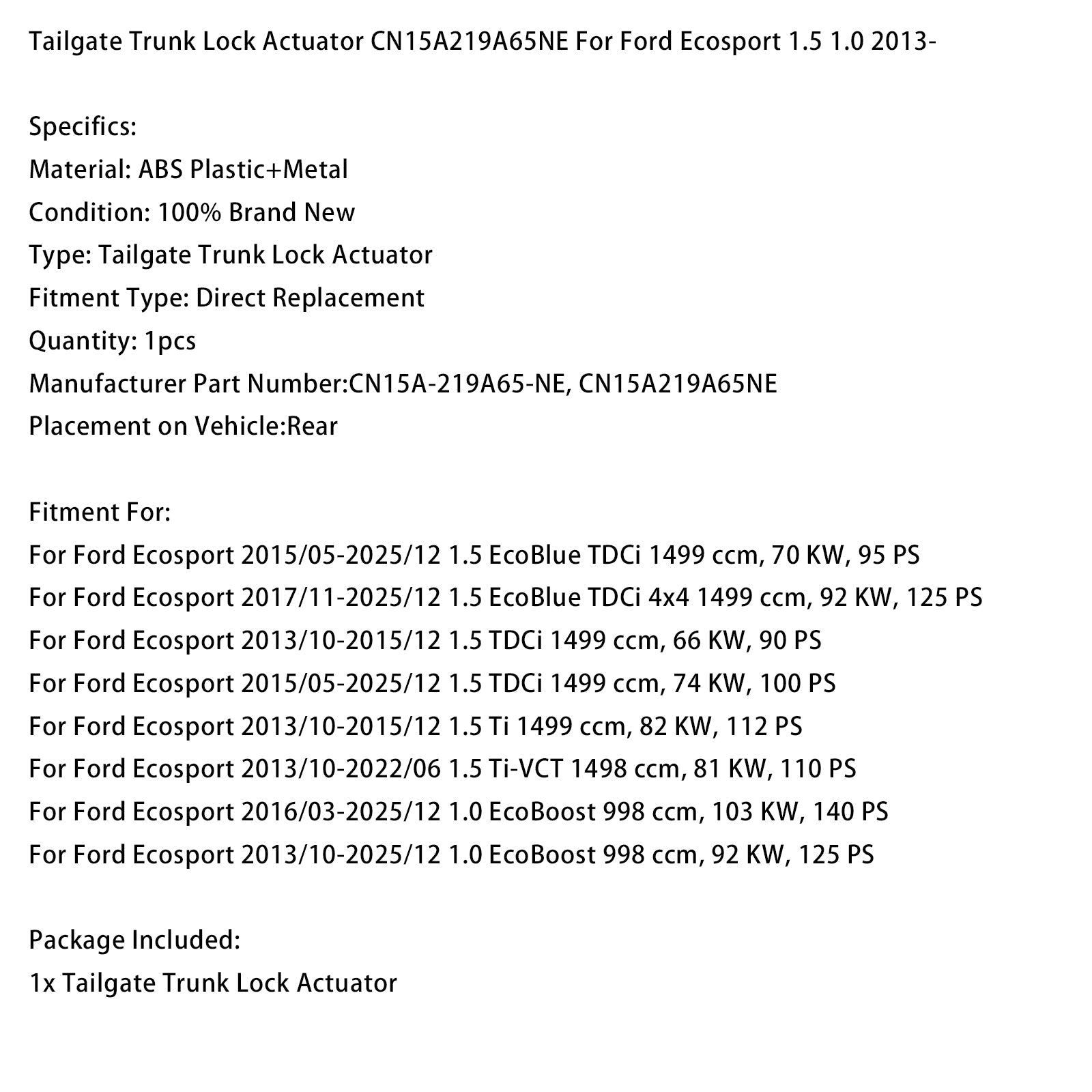 Actionneur de verrouillage de hayon CN15A219A65NE pour Ford Ecosport 1.5 1.0 2013-