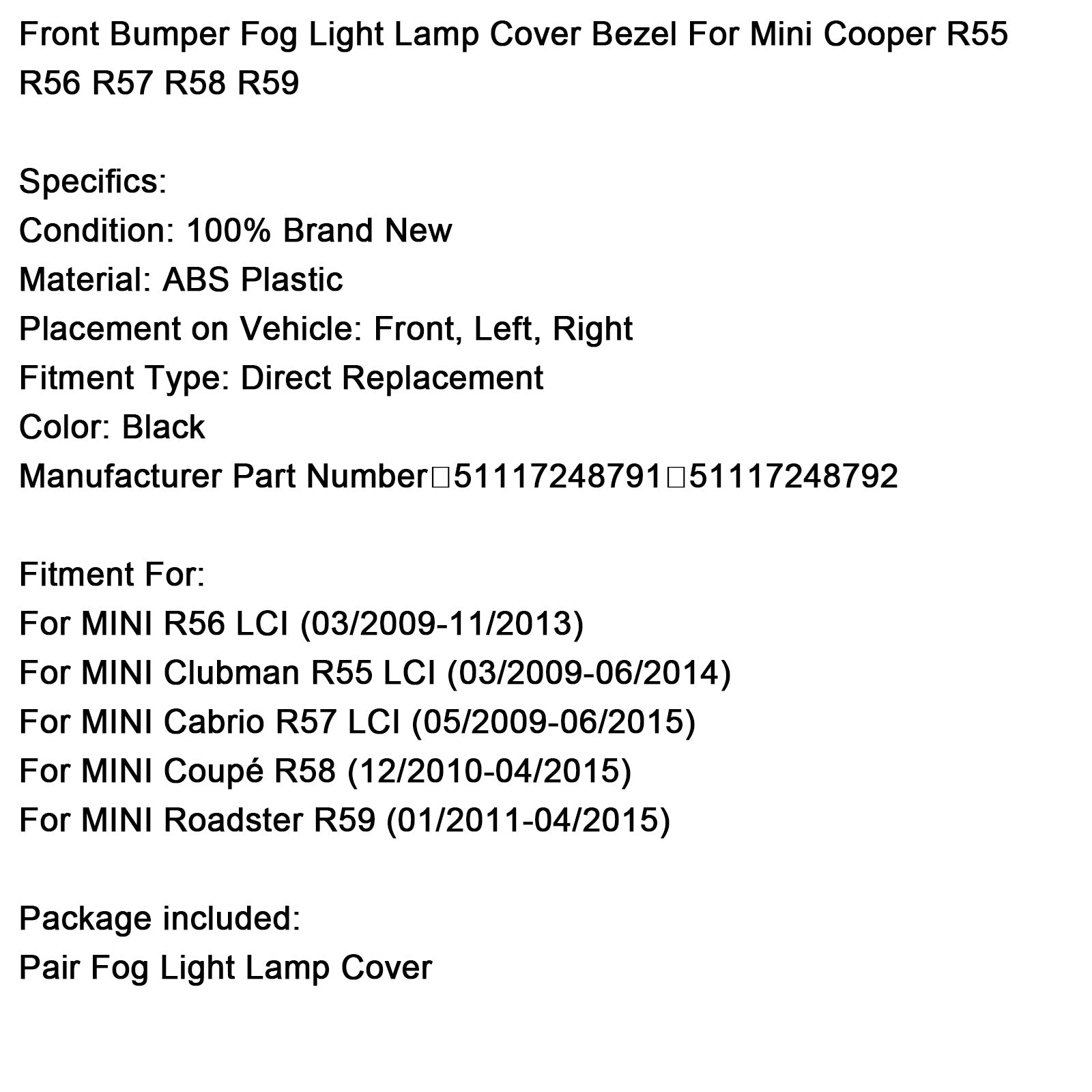 Cache de feu antibrouillard avant pour Mini Cooper R55, R56, R57, R58, R59