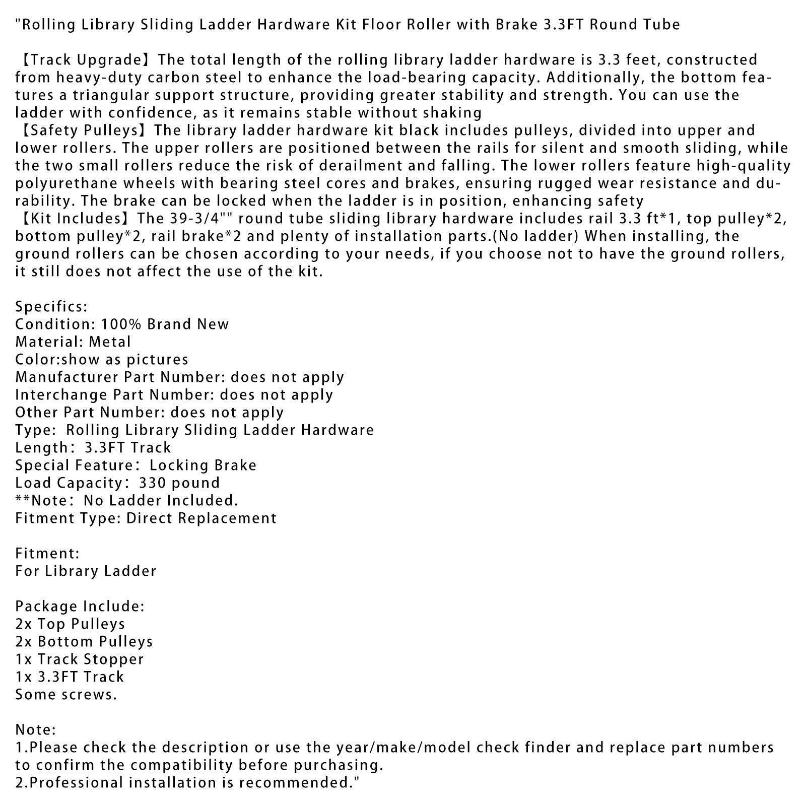 Quincaillery -sarja liukuvaan valssauskirjasto -asteikkoon jarruilla, 3,3 jalkaa pyöreä putki