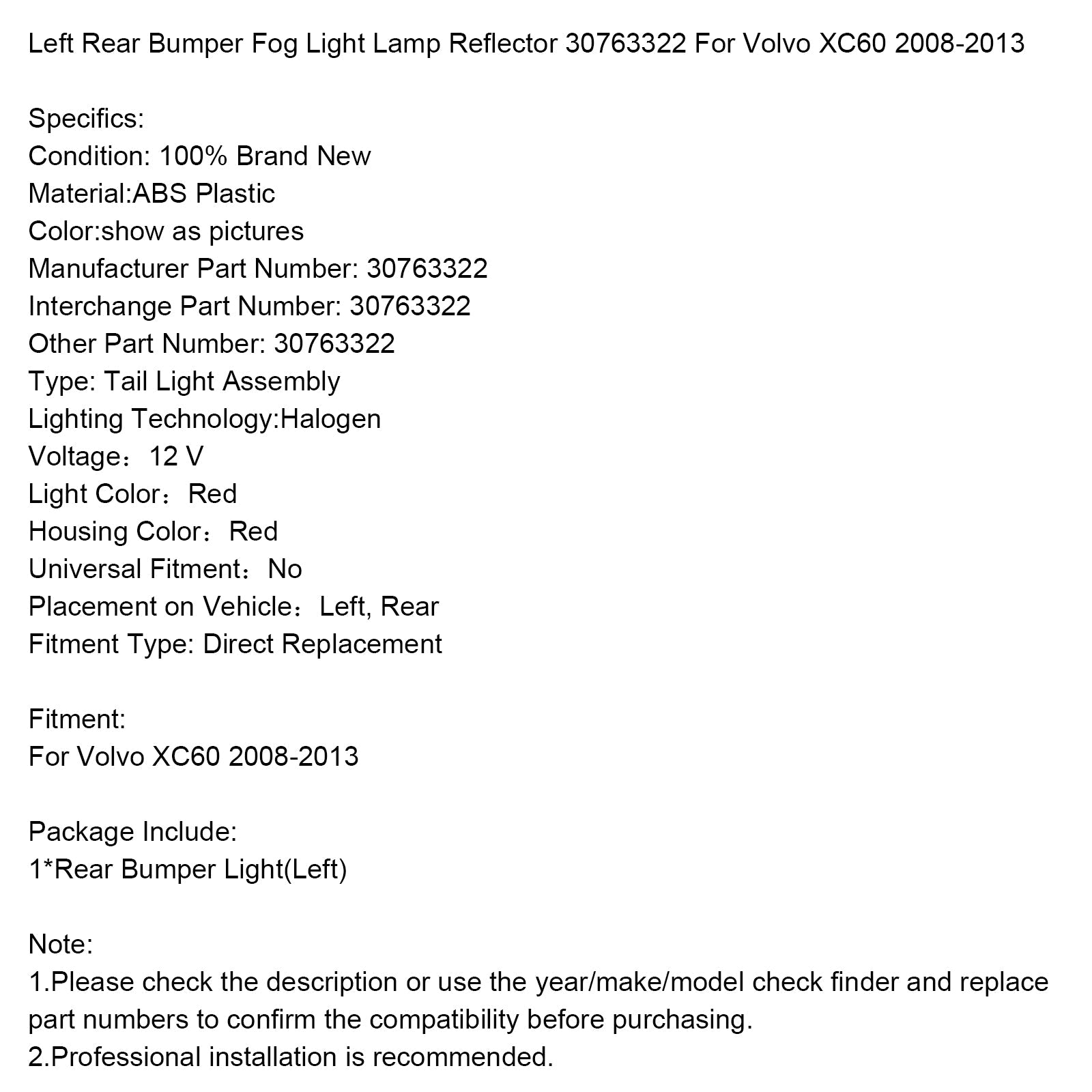Luce della nebbia posteriore posteriore sinistra per Volvo XC60 2008-2013 30763322