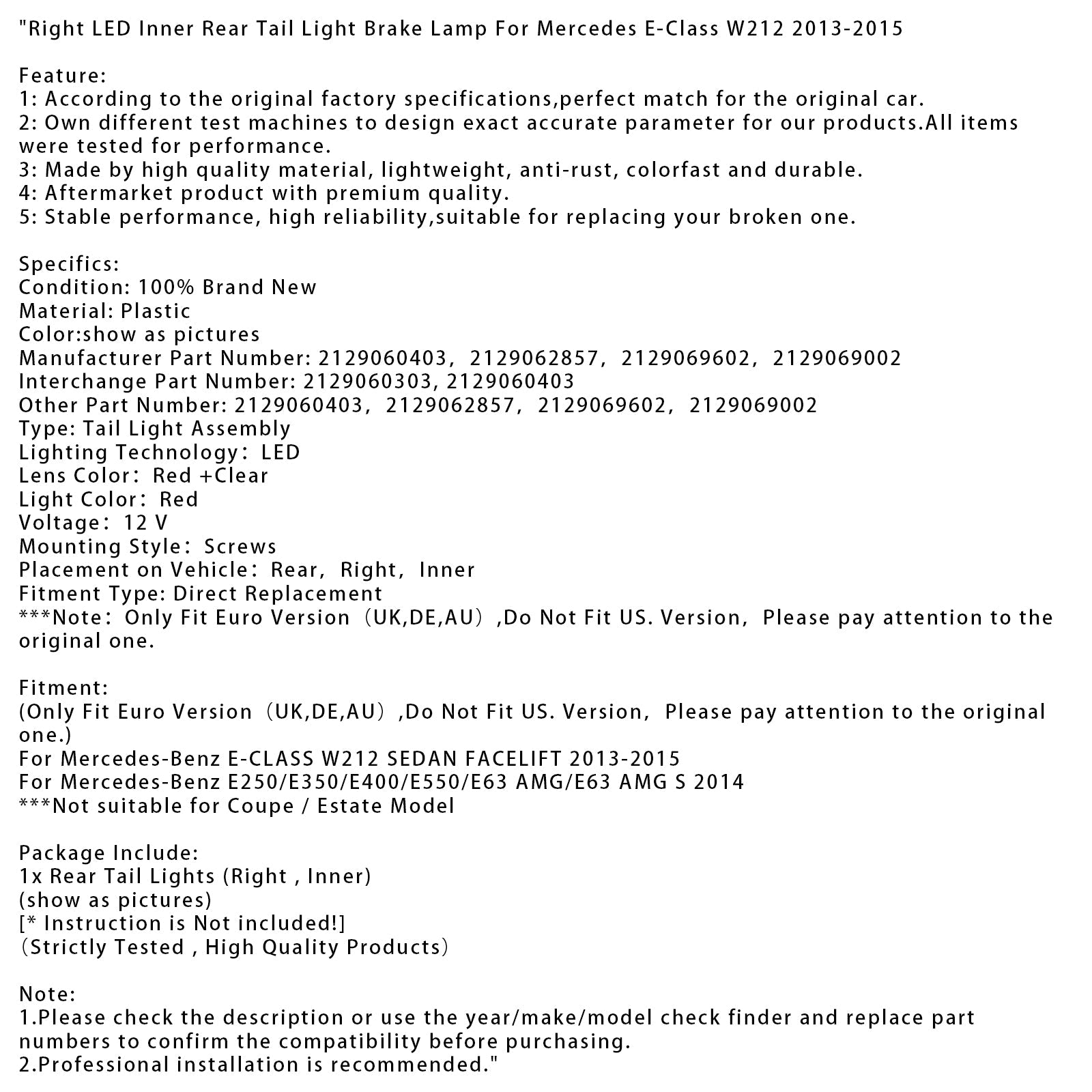 Prawa wewnętrzna tylna lampa LED do Mercedes-Benz E250/E350/E400/E550/E63 AMG/E63 AMG S (2014) - Numery części : 2129060403 i 2129062857