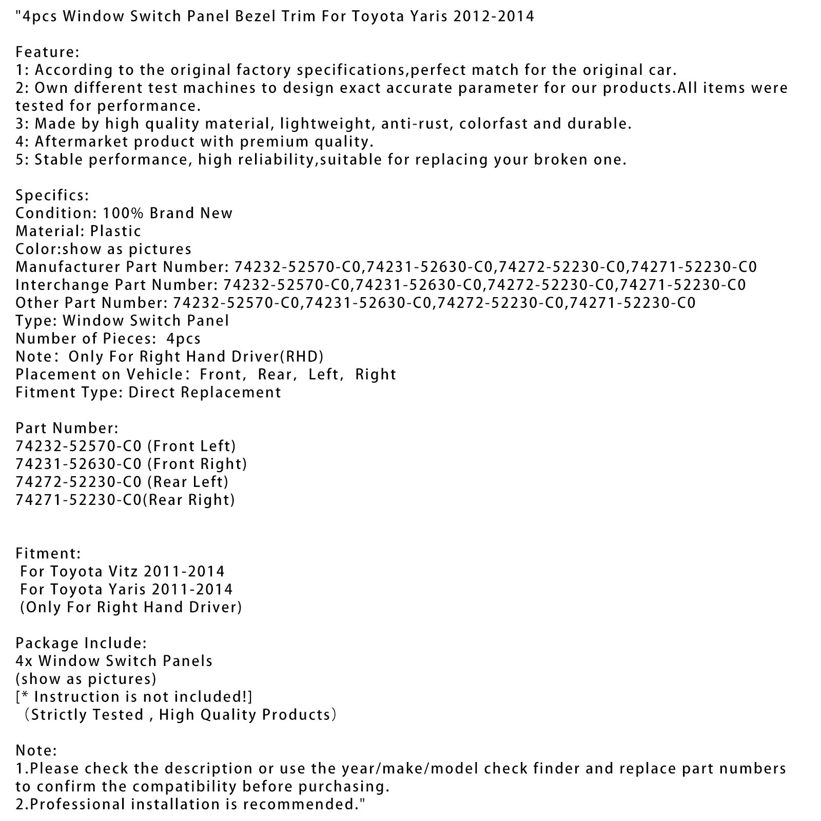 Ribaltamento della finestra a 4 pezzi per Toyota Yaris 2011-2014 74232-52570-C0