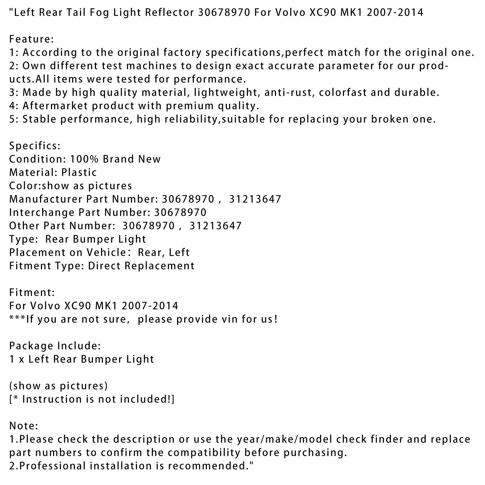 Réflecteur de feu antibrouillard arrière gauche Volvo XC90 MK1 2007-2014 30678970