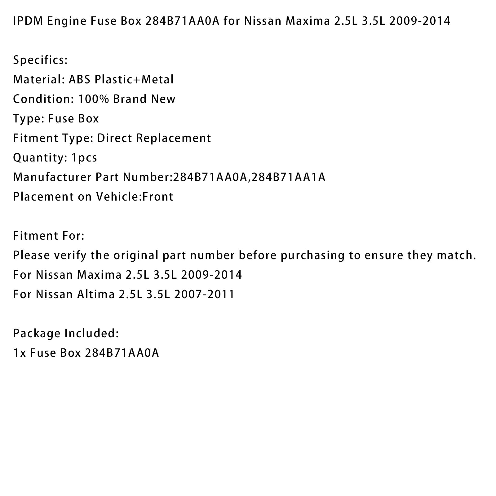IPDM-moottorin sulakerasia Nissan Maxima 2.5L ja 3.5L (2009-2014) -malleihin viitteet 284B71AA0A ja 284B71AA1A