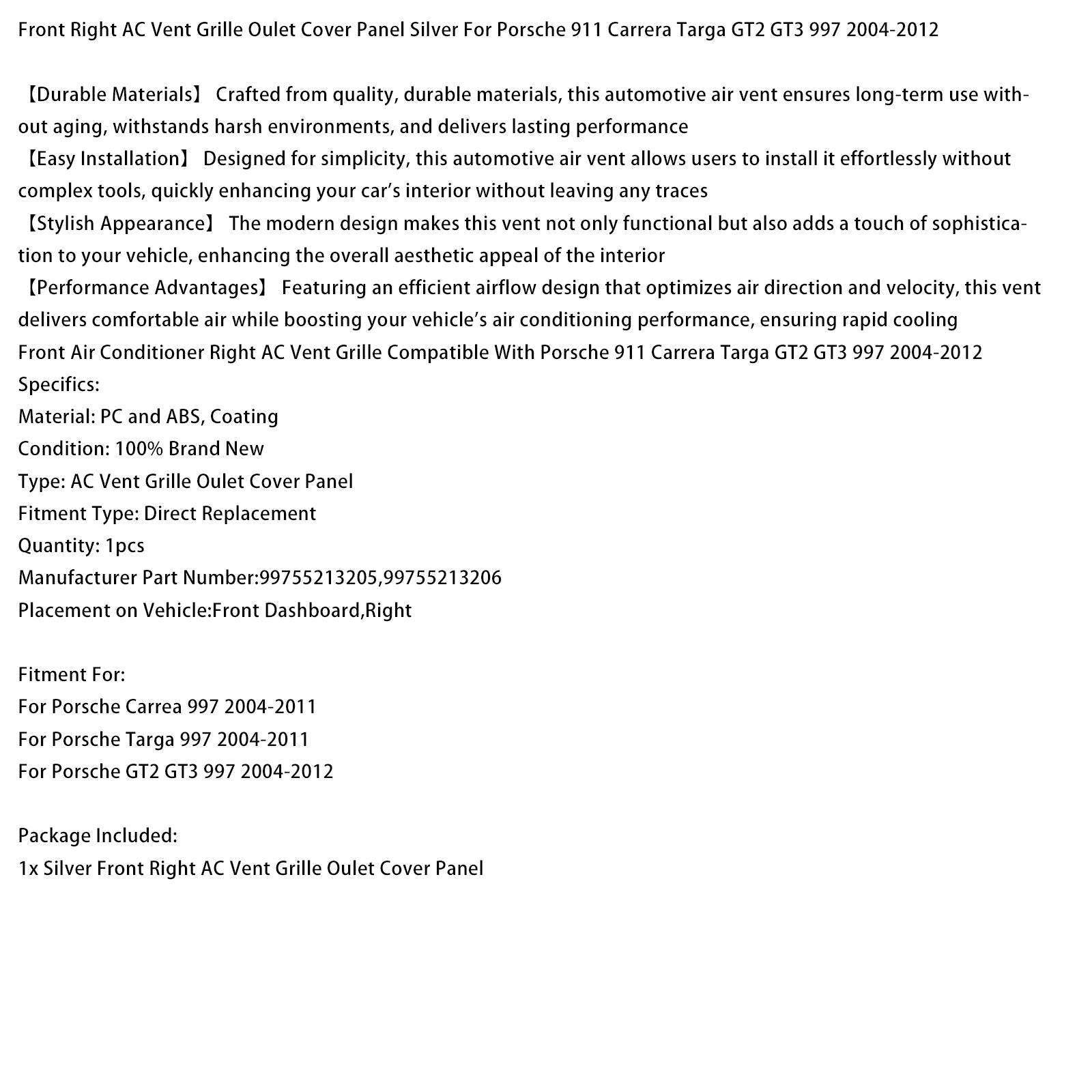 Cubierta de ventilación delantera derecha plateada para Porsche Targa 997 (2004-2011) - Números de pieza :99755213205 y 99755213206