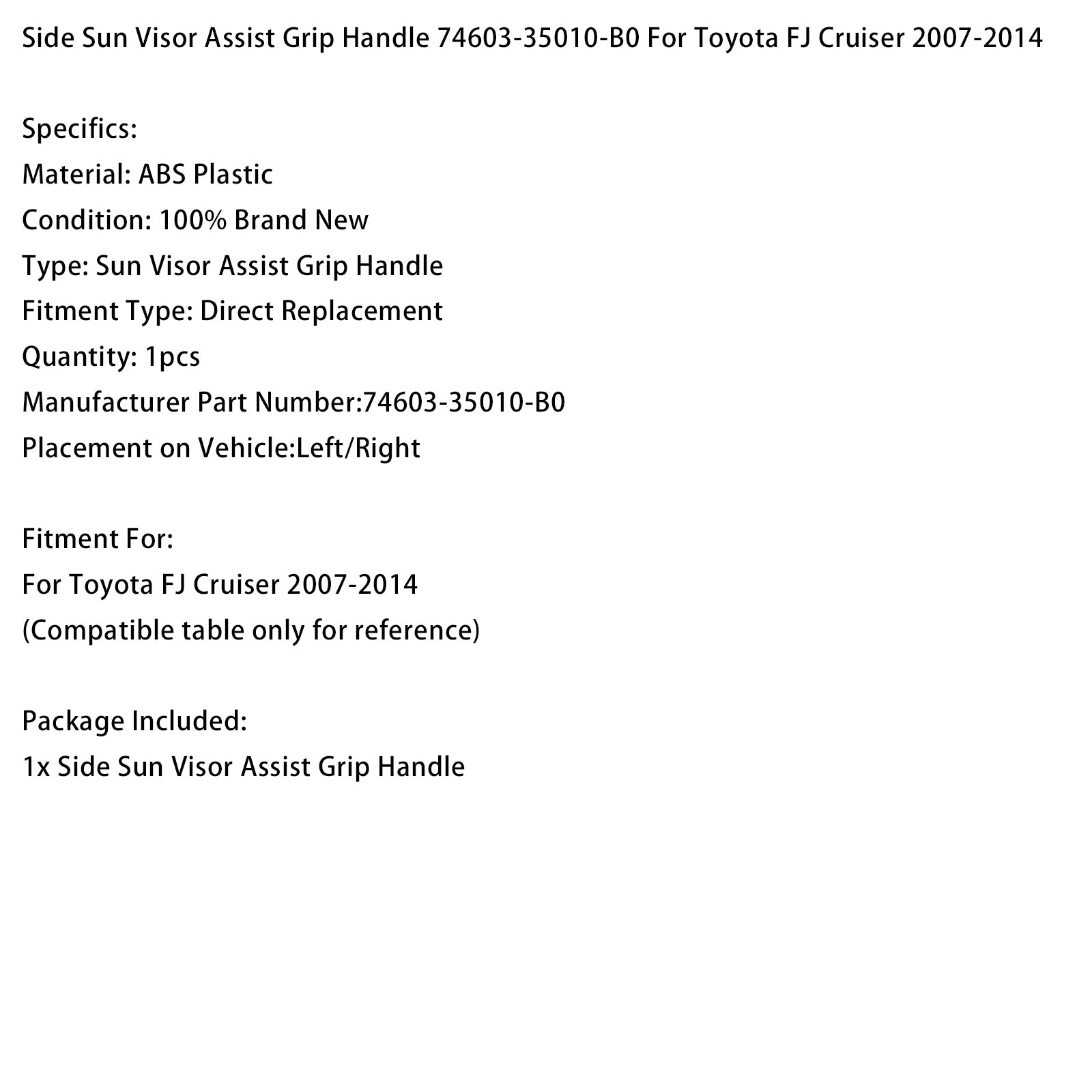 Maniglia di assistenza per visiera parasole laterale per Toyota FJ Cruiser 2007-2014, codice articolo 74603-35010-B0