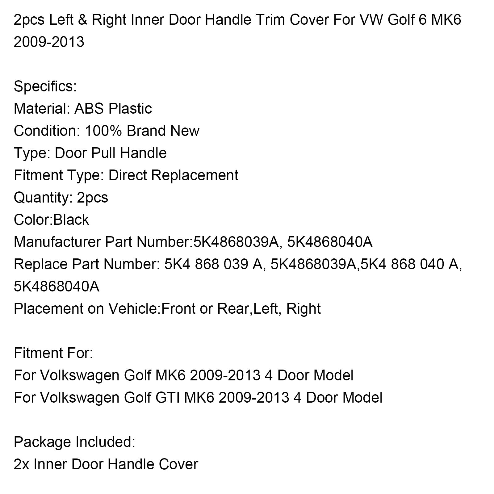 2 pezzi di maniglia della porta con guarnizione sinistra e destra per VW Golf 6 Mk6 2009-2013