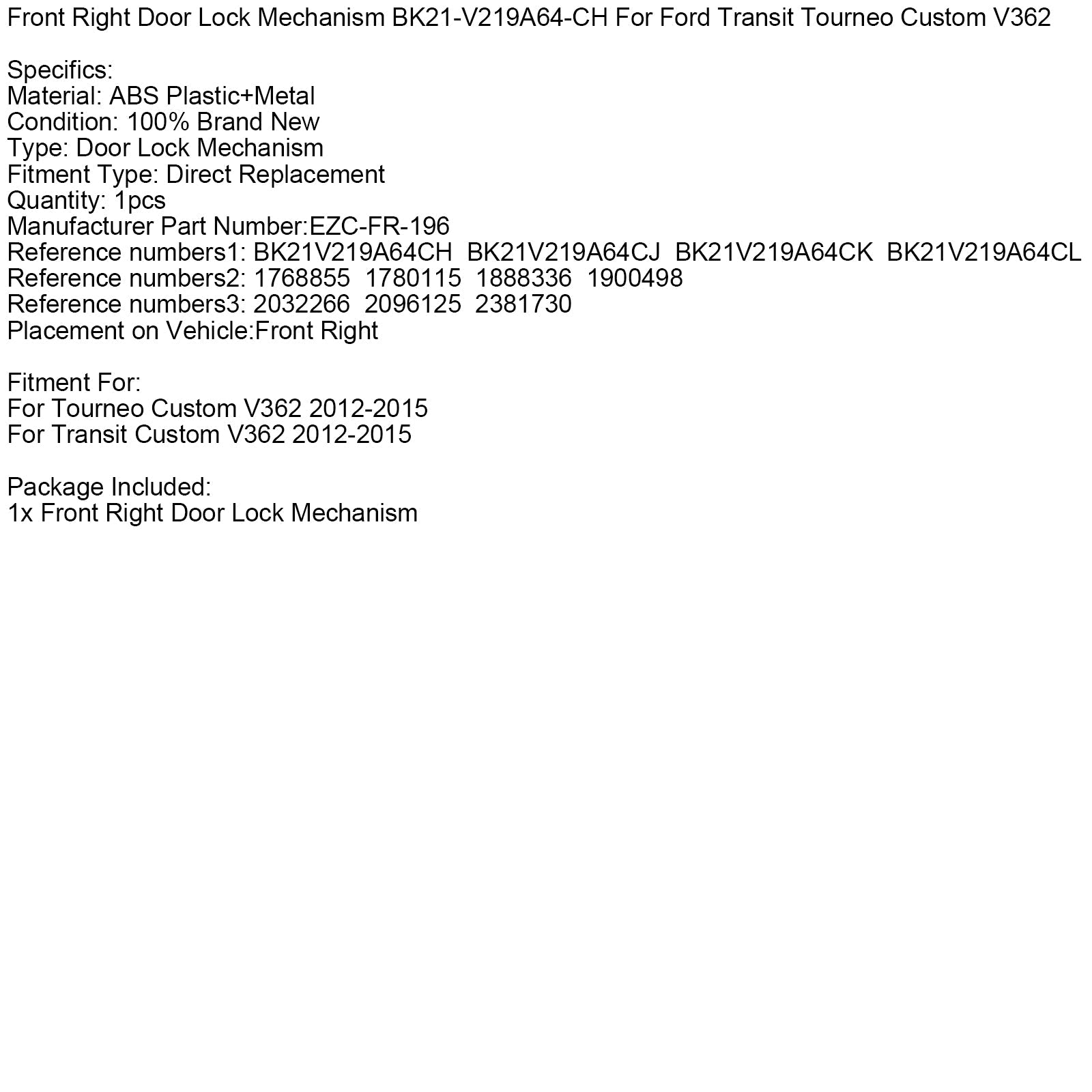 Zamek drzwi przednich prawych BK21-V219A64-CH do Forda Transita Tourneo Custom V362