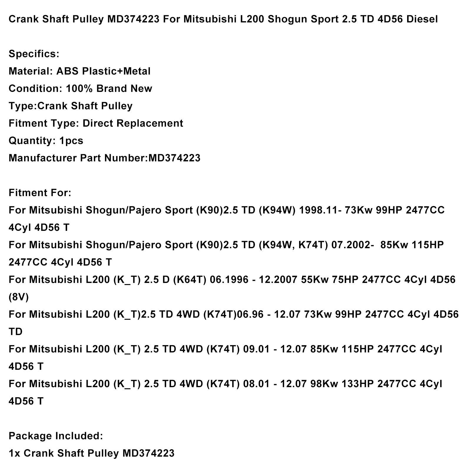 MD374223 Krukaspoelie voor Mitsubishi Shogun/Pajero Sport (K90) 2.5 TD (K94W) 1998.11