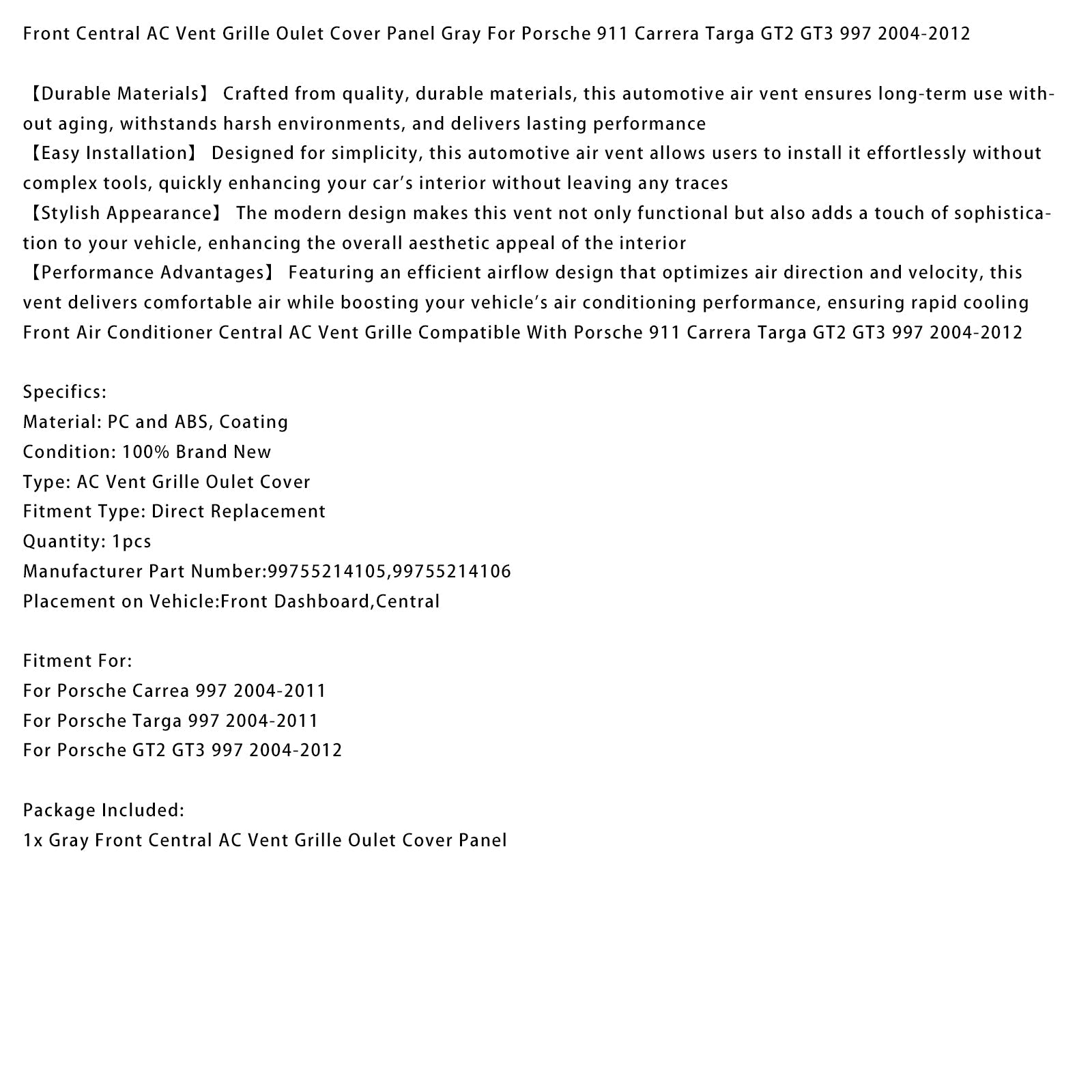 Harmaa keskusilmastointiventtiilin suojus Porsche Targa 997:lle (2004-2011) - Osanumerot : 99755214105 ja 99755214106