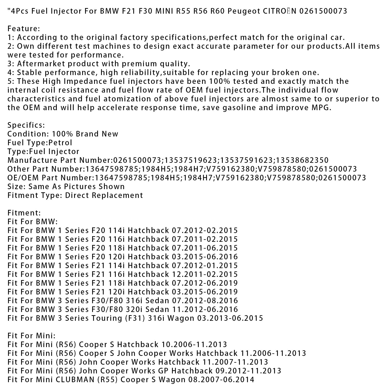 4 iniettori di carburante per BMW F21 F30 MINI R55 R56 R60 Peugeot CITROEN 0261500073
