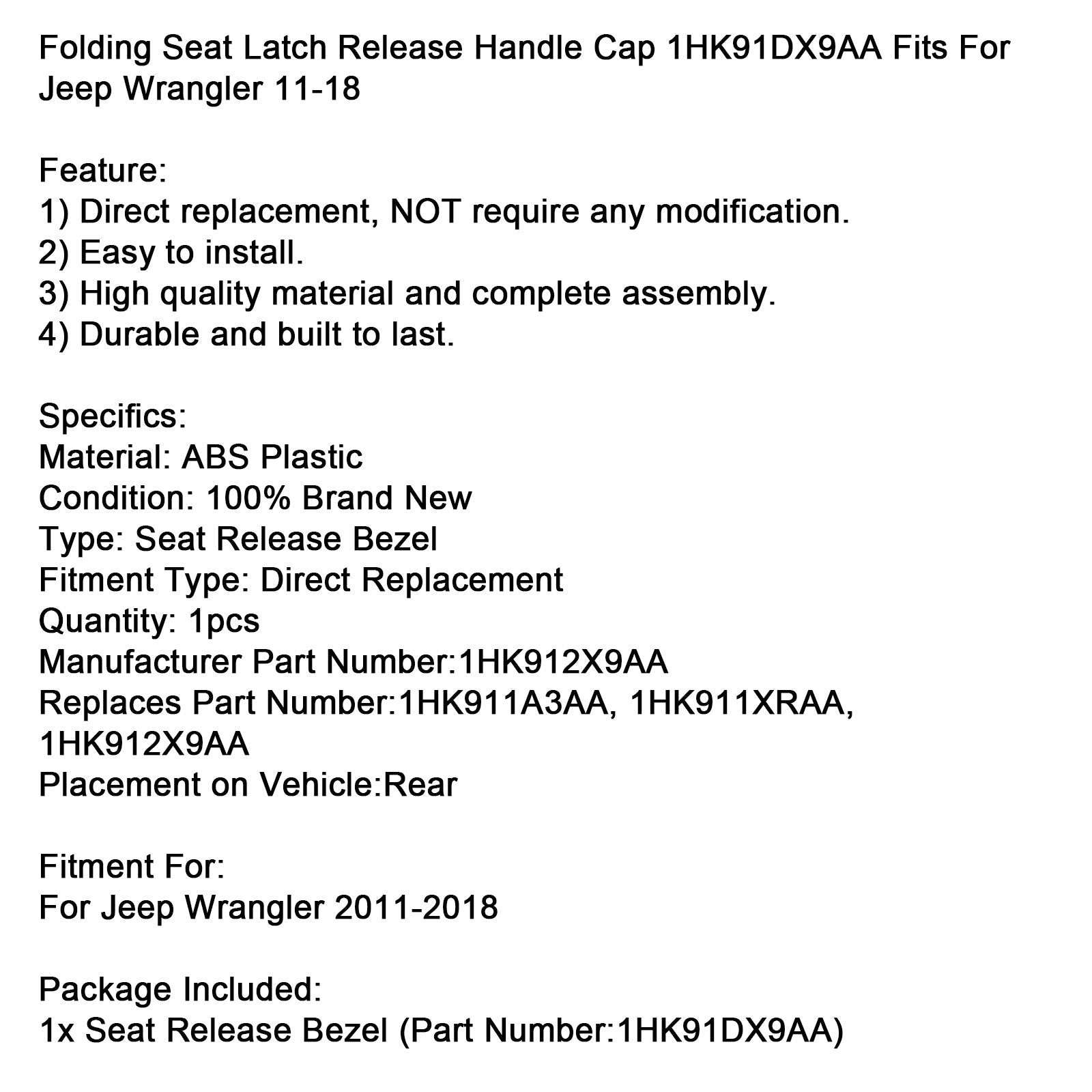 Capuchon de poignée de déverrouillage du siège rabattable Jeep Wrangler 2011-2018 1HK91DX9AA