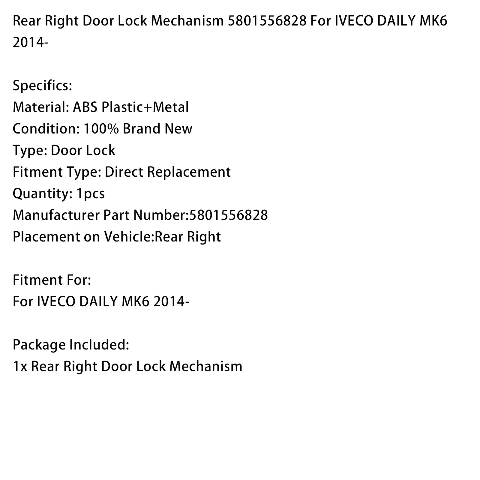 Mécanisme de verrouillage de porte arrière droite pour IVECO DAILY MK6 (à partir de 2014) - Référence : 5801556828