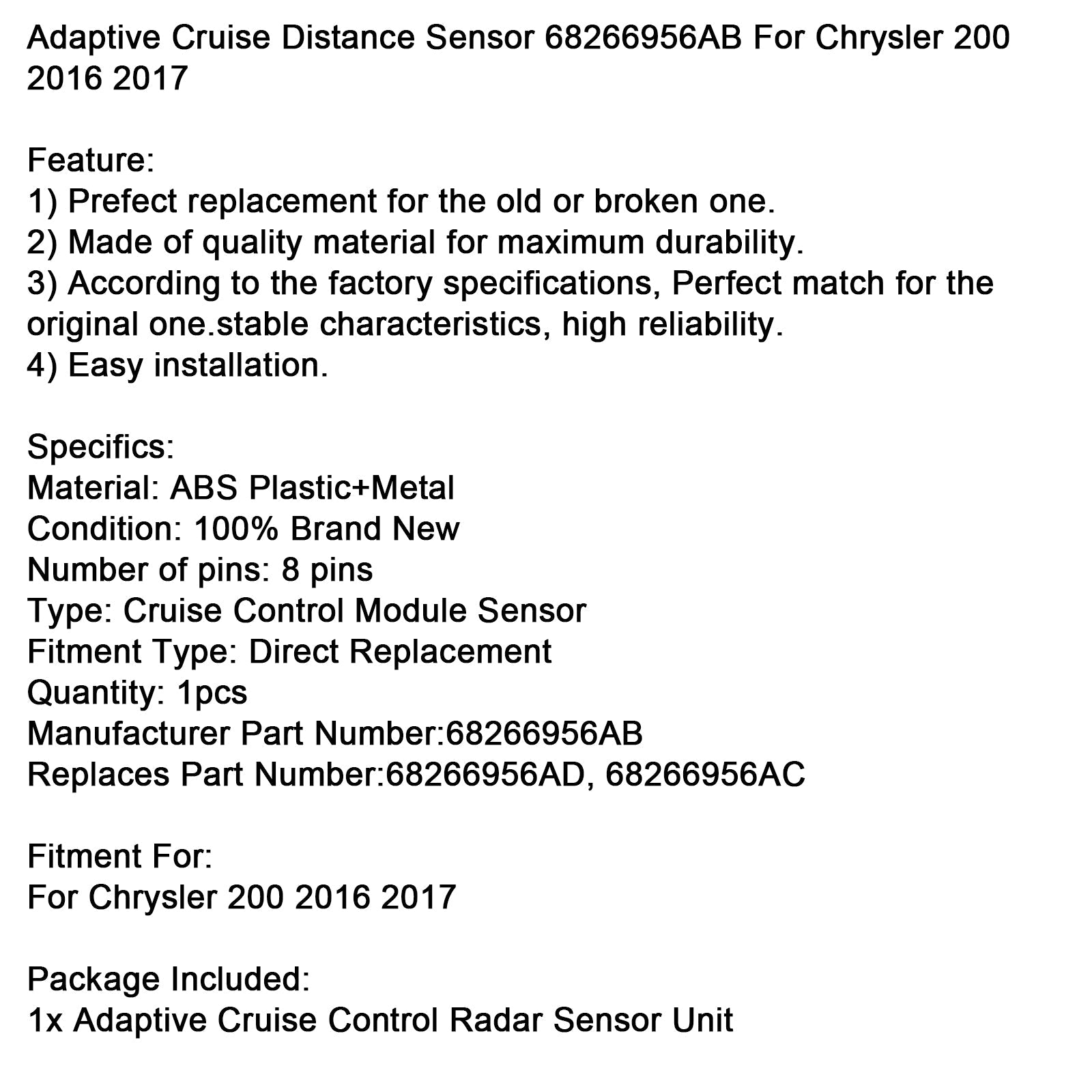 Sensore di controllo da crociera adattivo Chrysler 200 2016-2017 68266956AB 68266956AD 68266956AC