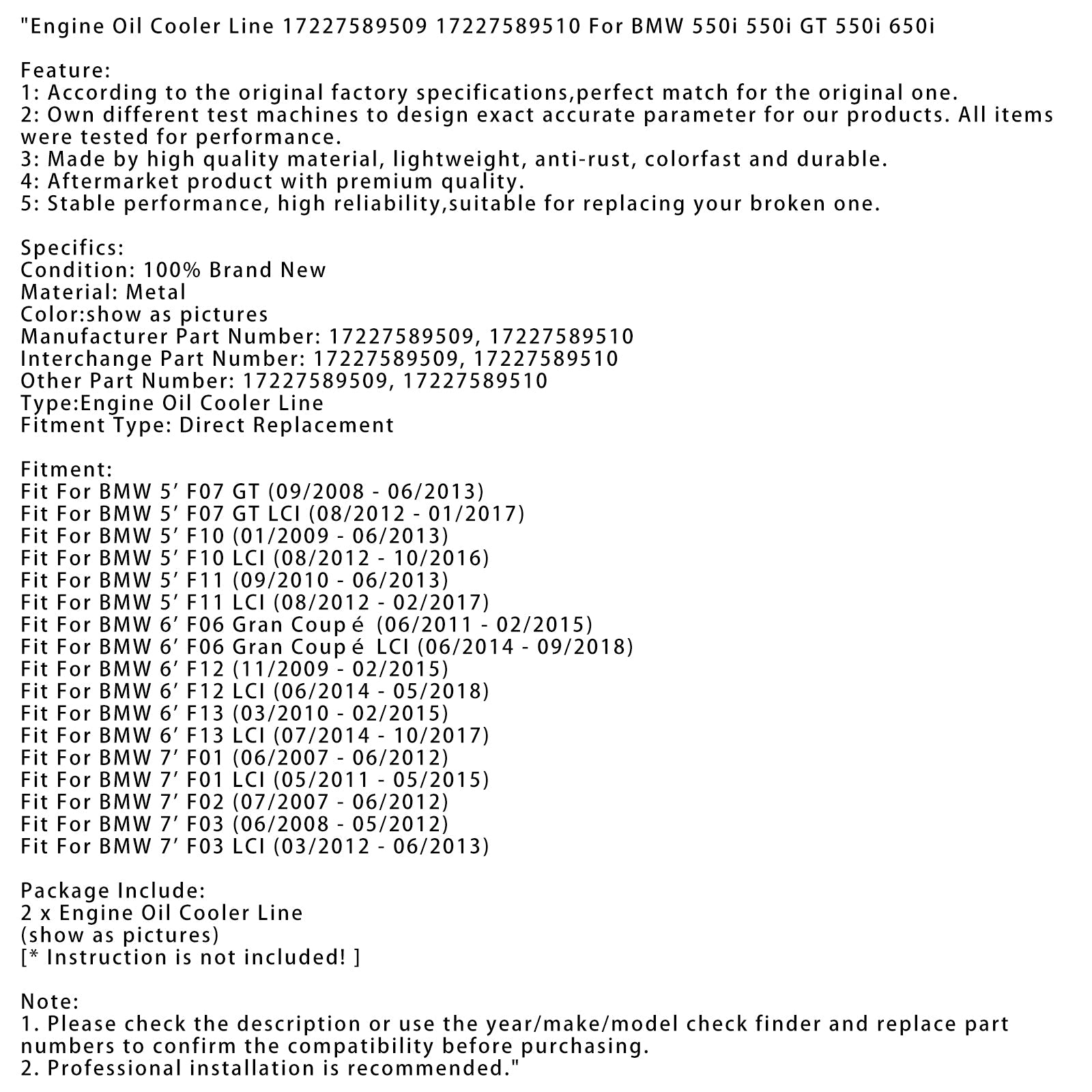 06/2014 - 09/2018 BMW 6'F06 Gran Coupe LCI LIGN OF MOTER OIL 17227589509 17227589510