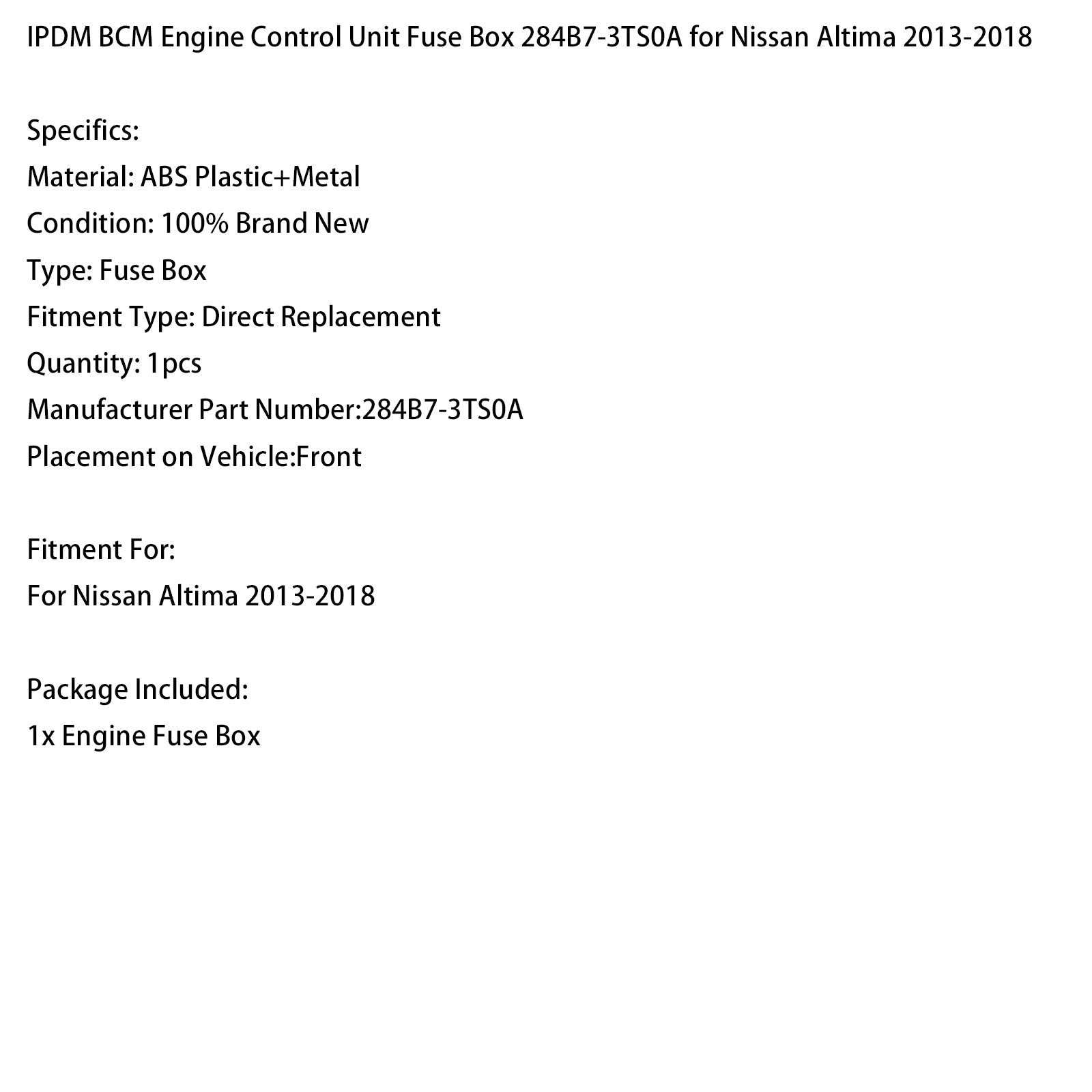 2013-2018 Nissan Altima IPDM motorregelmodule (BCM) zekeringkast, onderdeelnummer 284B7-3TS0A