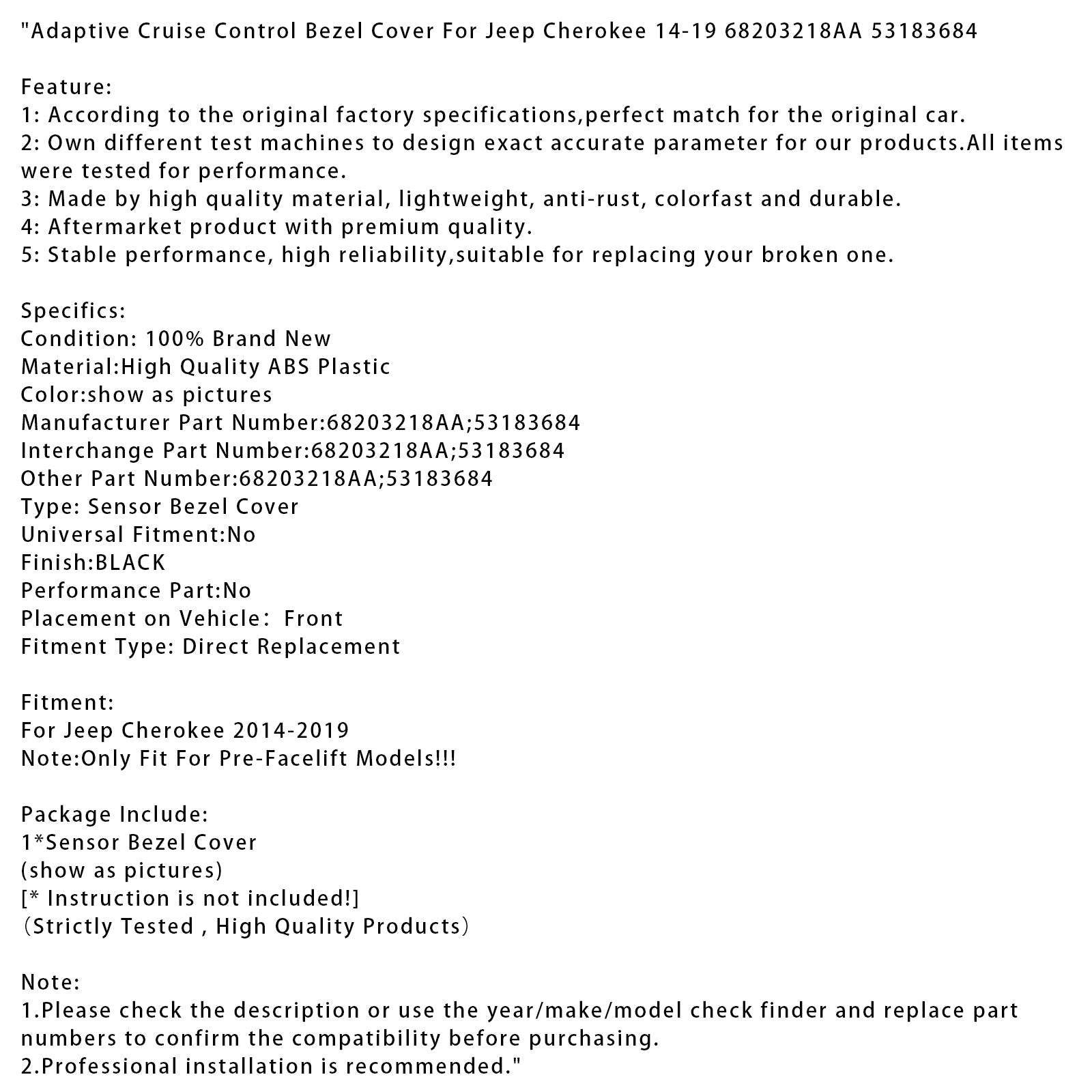 Adaptieve cruisecontrolafdekking voor Jeep Cherokee 14-19 68203218AA 53183684