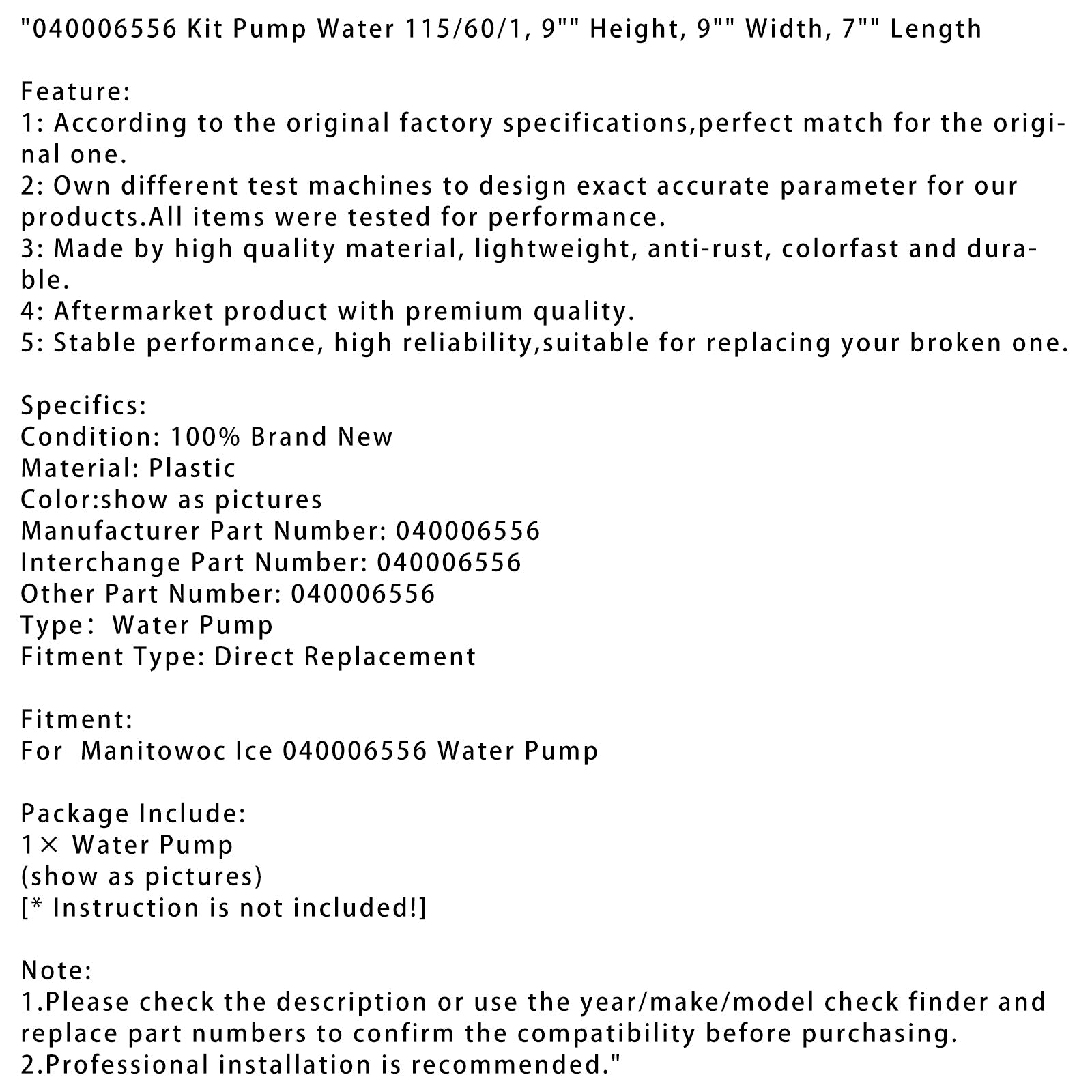 040006556 Komplet vodne črpalke 115/60/1 9" Višina 9" Širina 7" Dolžina