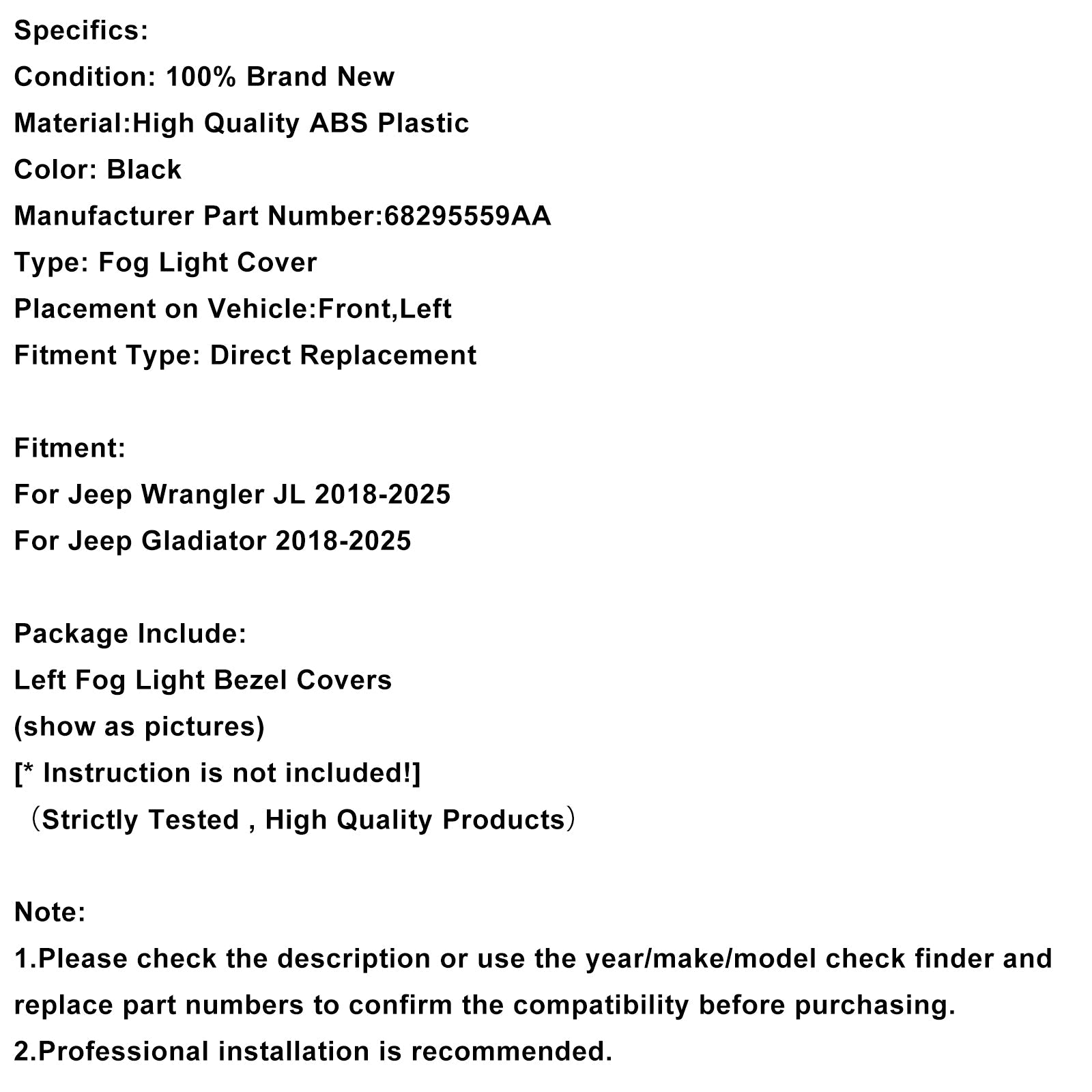 Guarnición de luz de niebla izquierda para Wrangler JL Gladiator 2018-2025 J68295559AA