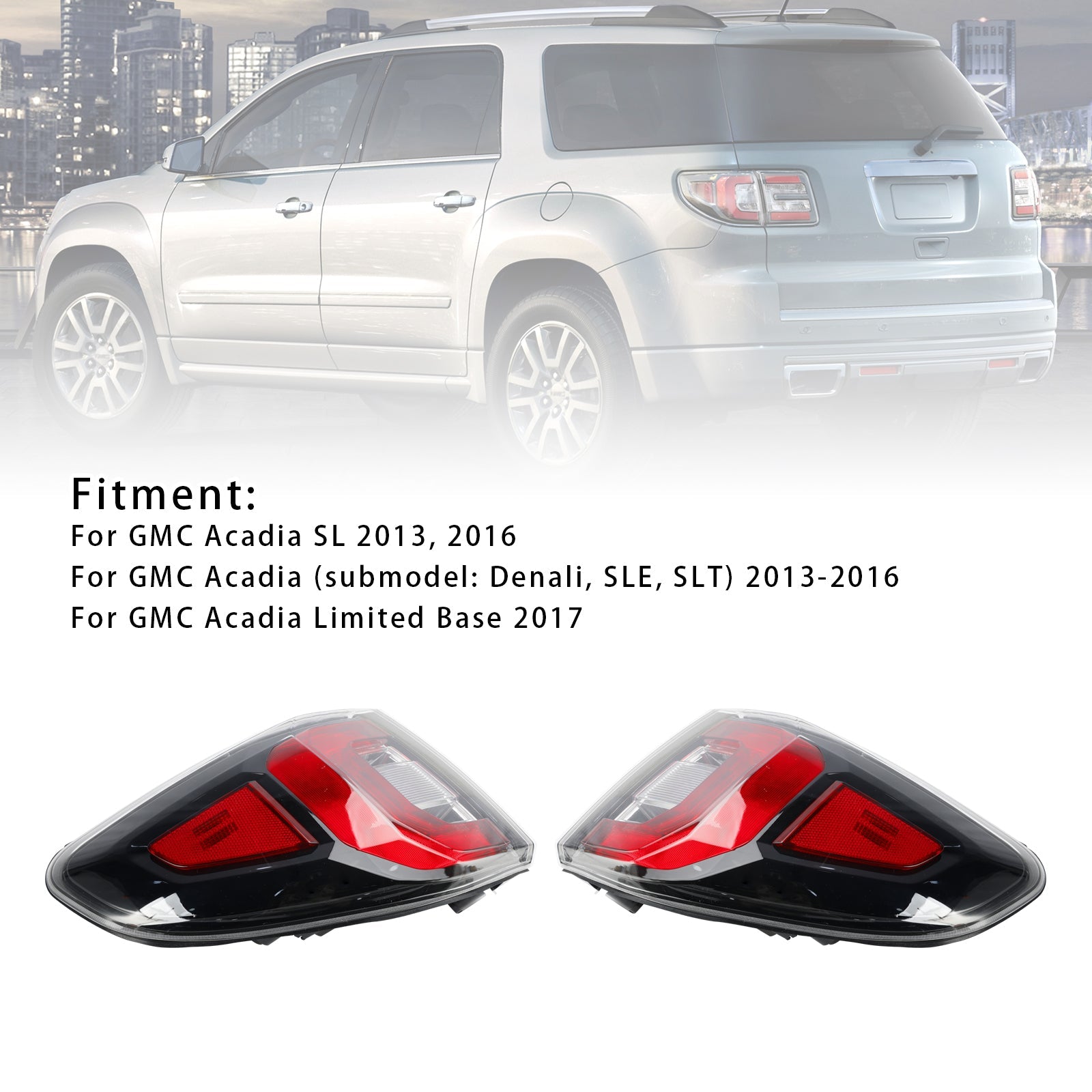 Luce posteriore sinistra e destra per GMC Acadia 2013-2016