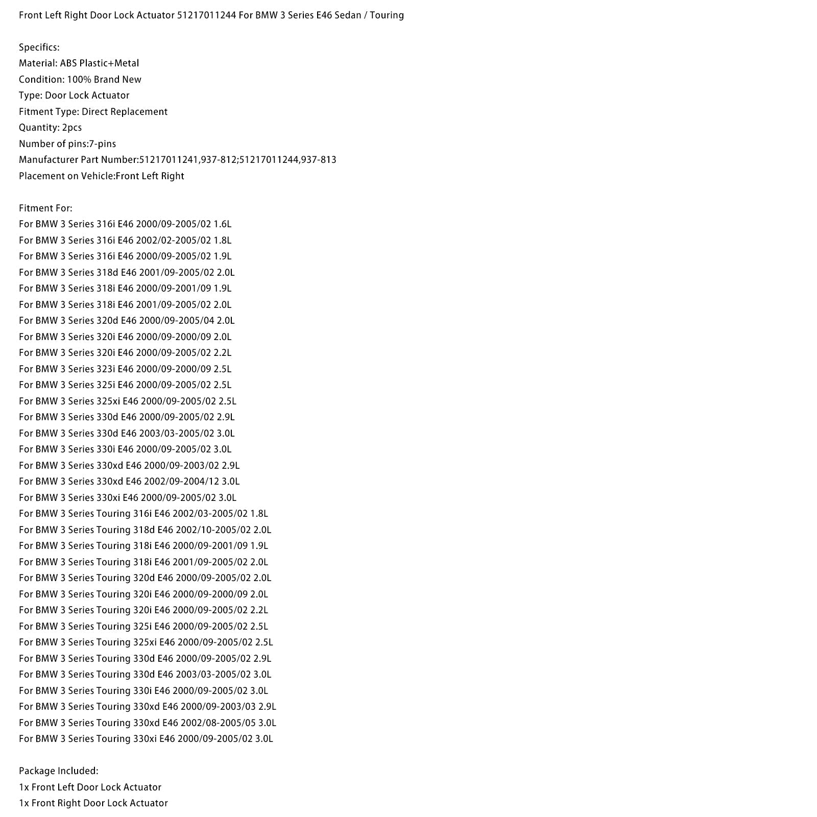 Vasen ja oikea oven lukon toimilaite BMW 3-sarjan Touring 318d E46 2.0L (lokakuu 2002 - helmikuu 2005) - Viite : 51217011244