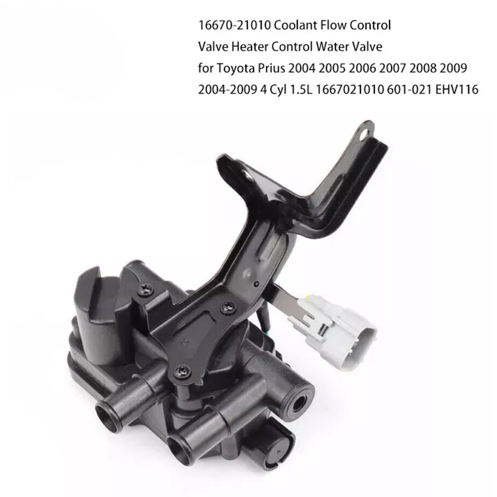 Soupape de commande de liquide de refroidissement de chauffage 16670-21010 pour Toyota Prius 1.5L L4 2004-2009