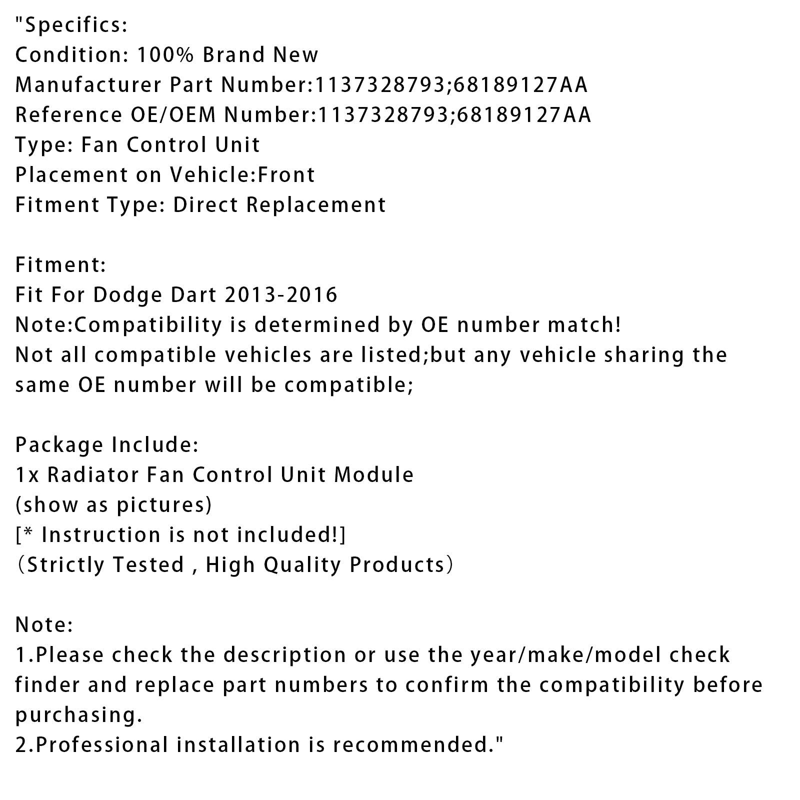 Modulo di controllo ventola radiatore per Dodge Dart 2013-2016 1137328793 68189127AA